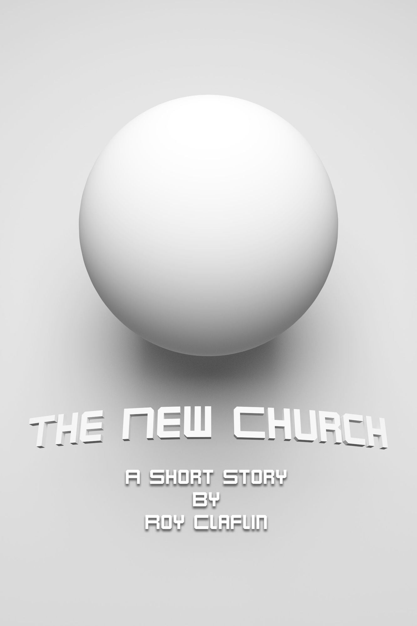 The New Church: A Short Story