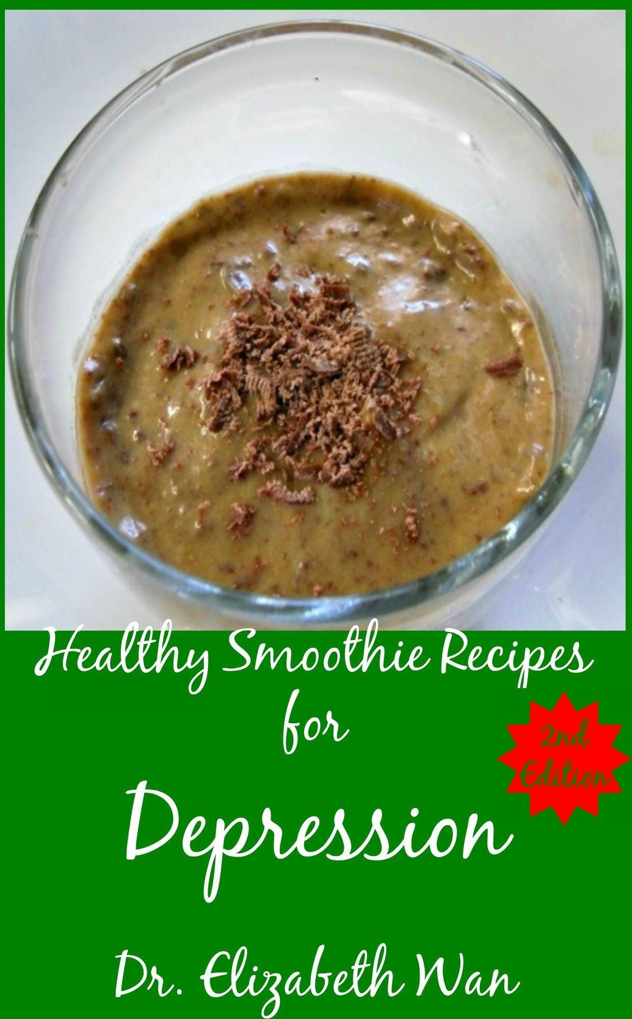 Healthy Smoothie Recipes for Depression 2nd Edition