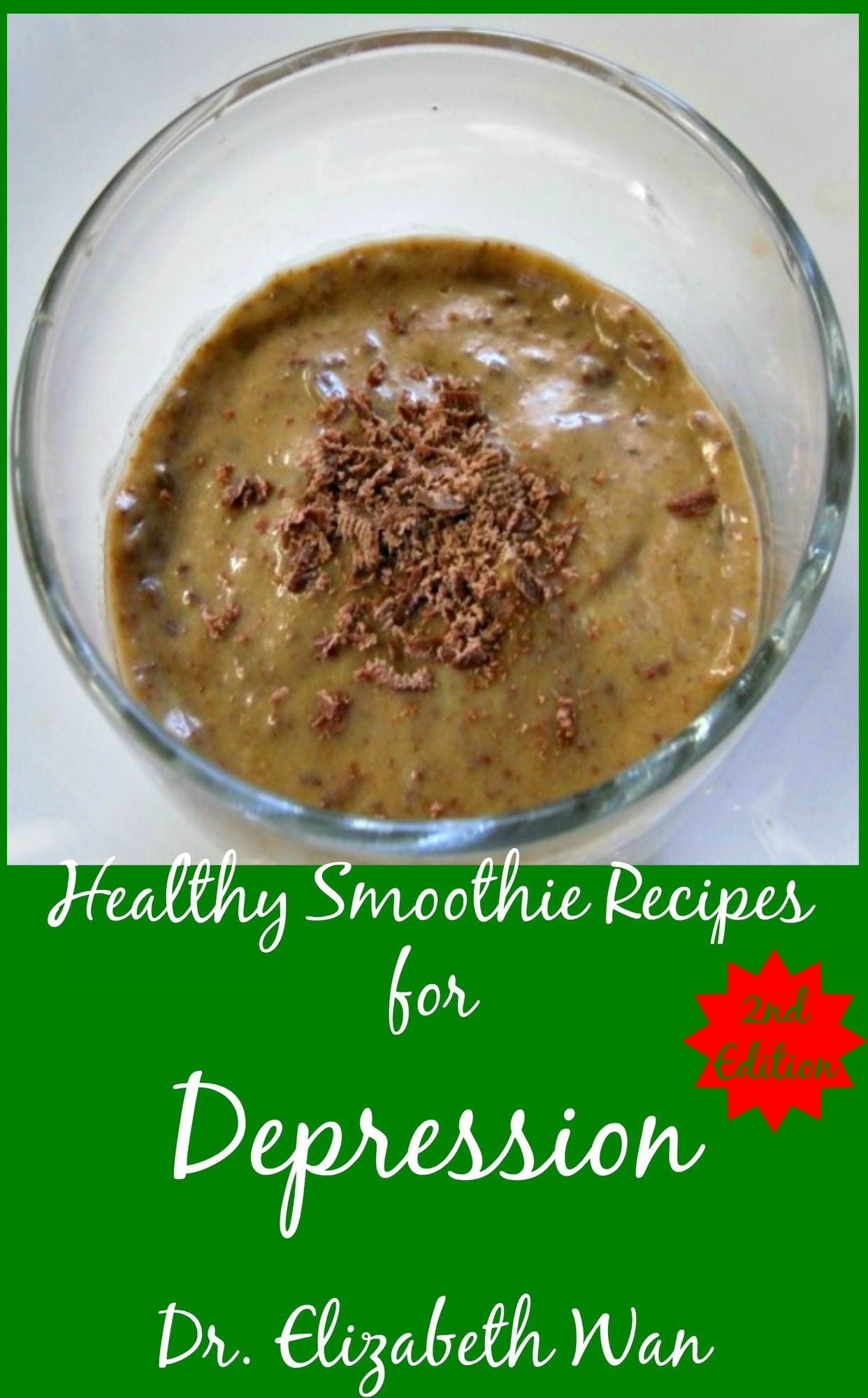 Healthy Smoothie Recipes for Depression 2nd Edition
