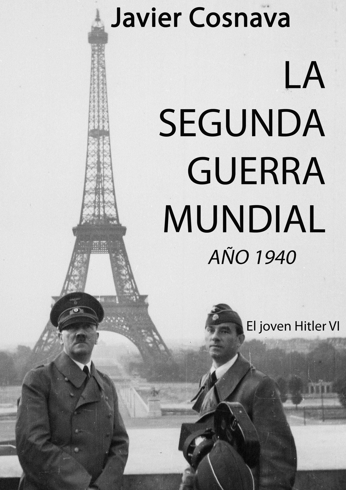 El Joven Hitler 6 (La Segunda Guerra Mundial, la novela)