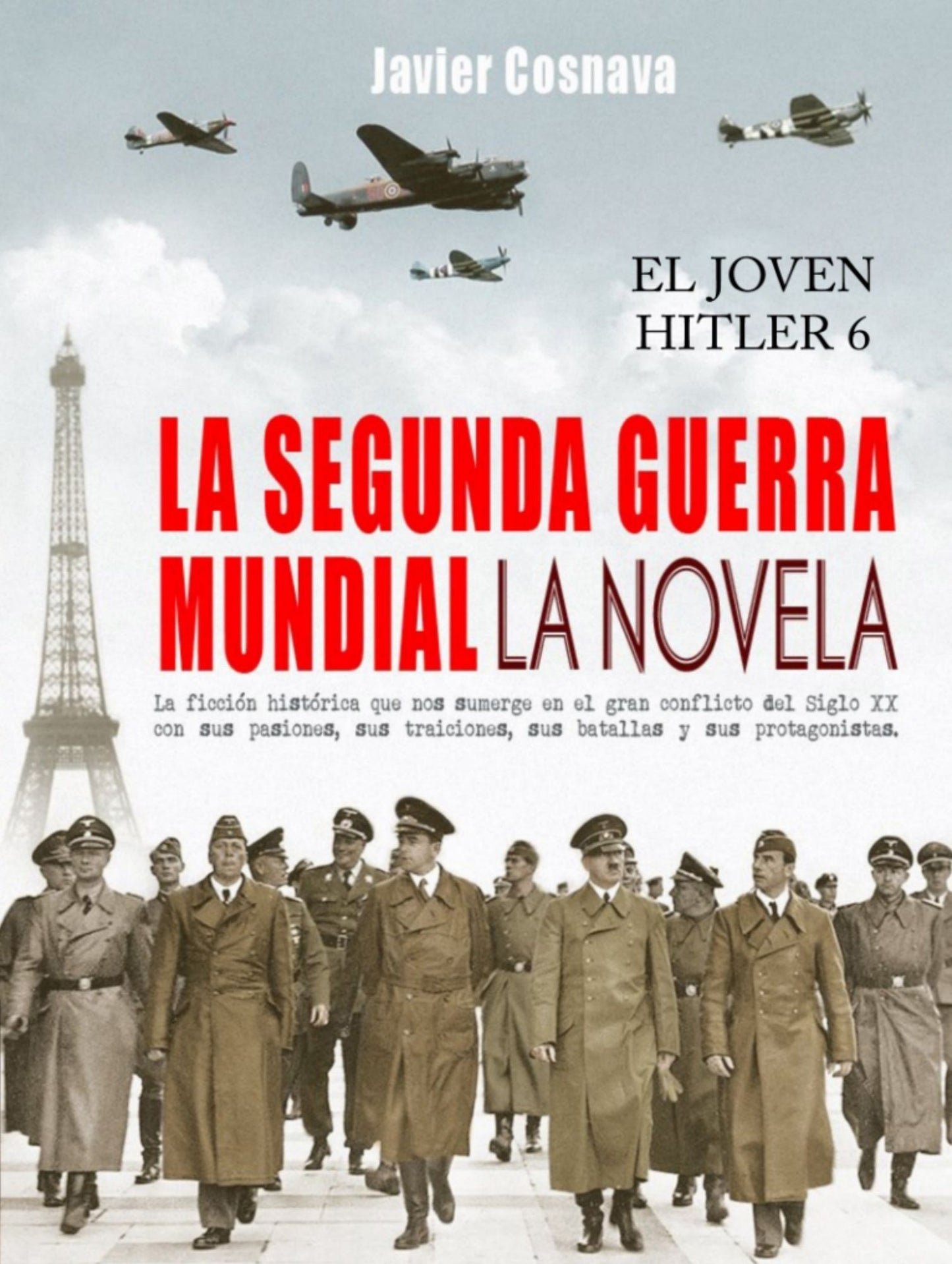 El Joven Hitler 6 (La Segunda Guerra Mundial, la novela)