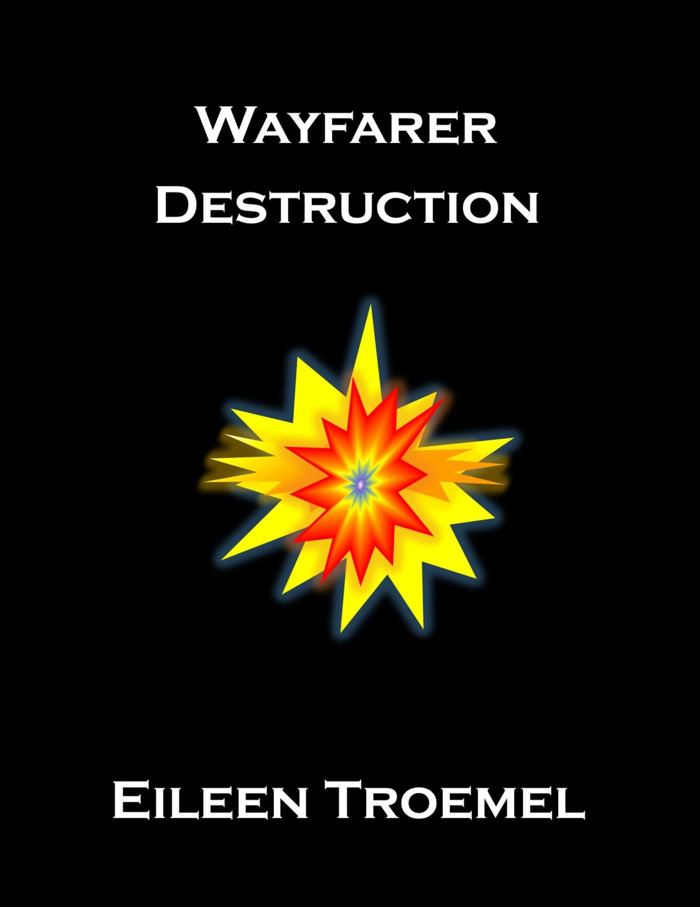 Wayfarer Destruction