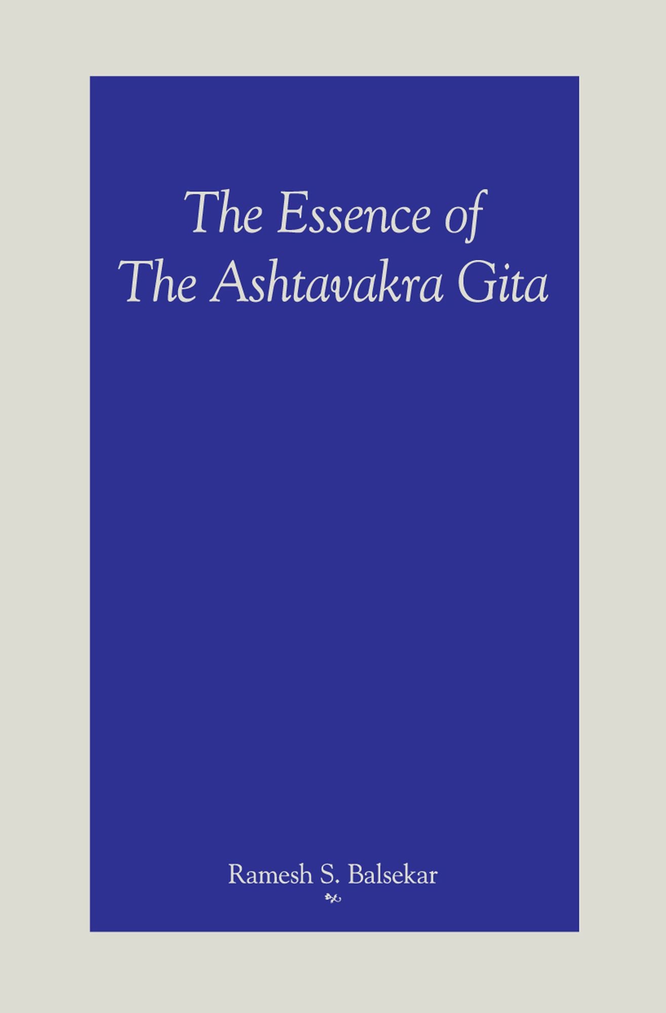 The Essence Of The Ashtavakra Gita