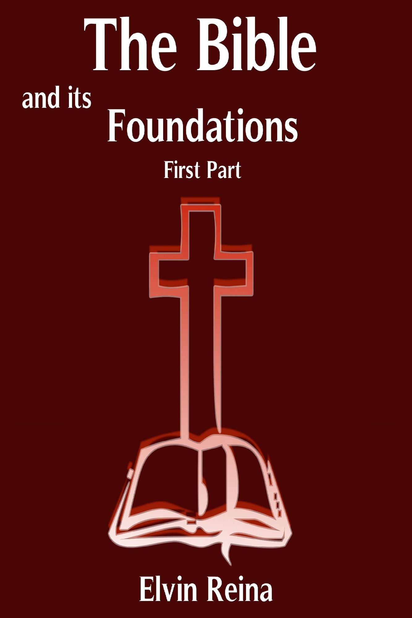 The Bible and his Foundations First Part