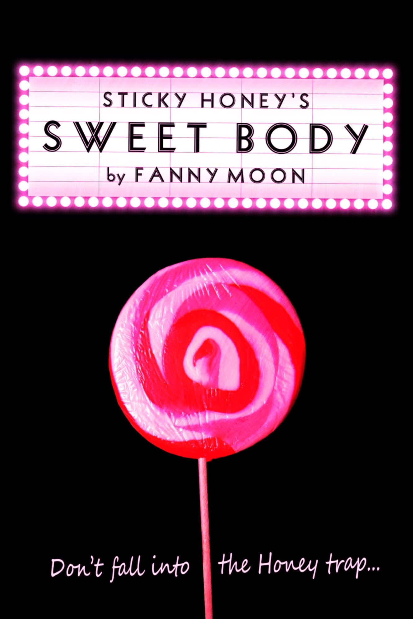 Sticky Honey's Sweet Body