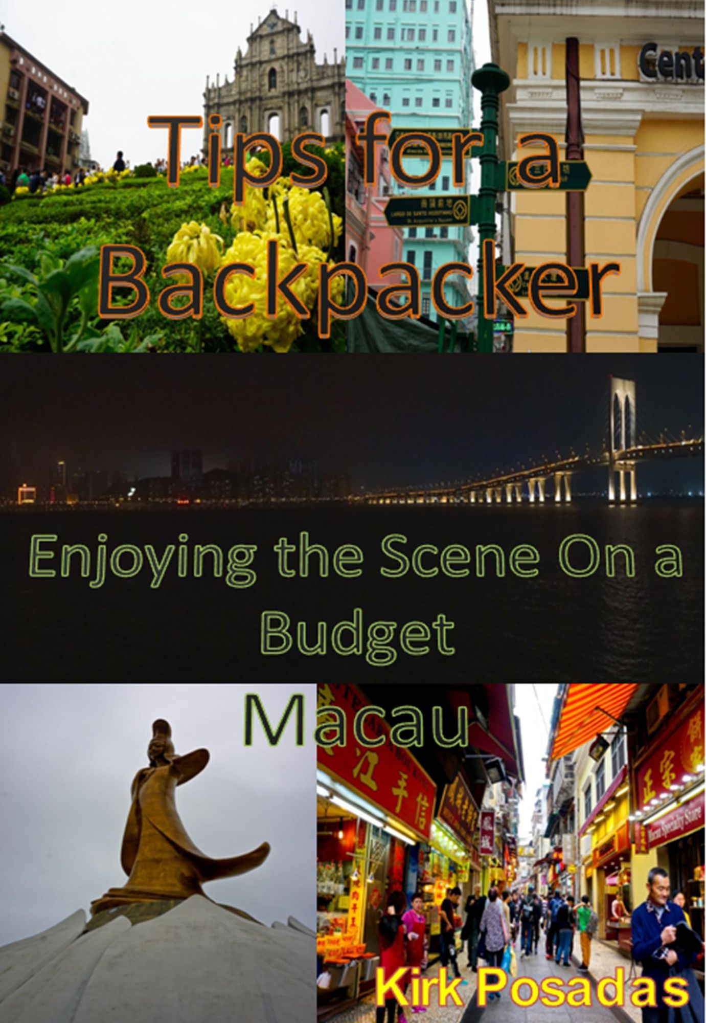 Tips for a Backpacker: Enjoying the Scene On a Budget Macau