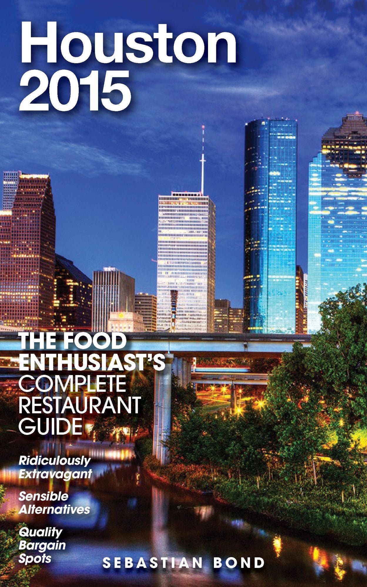 Houston - 2015 (The Food Enthusiast's Complete Restaurant Guide)