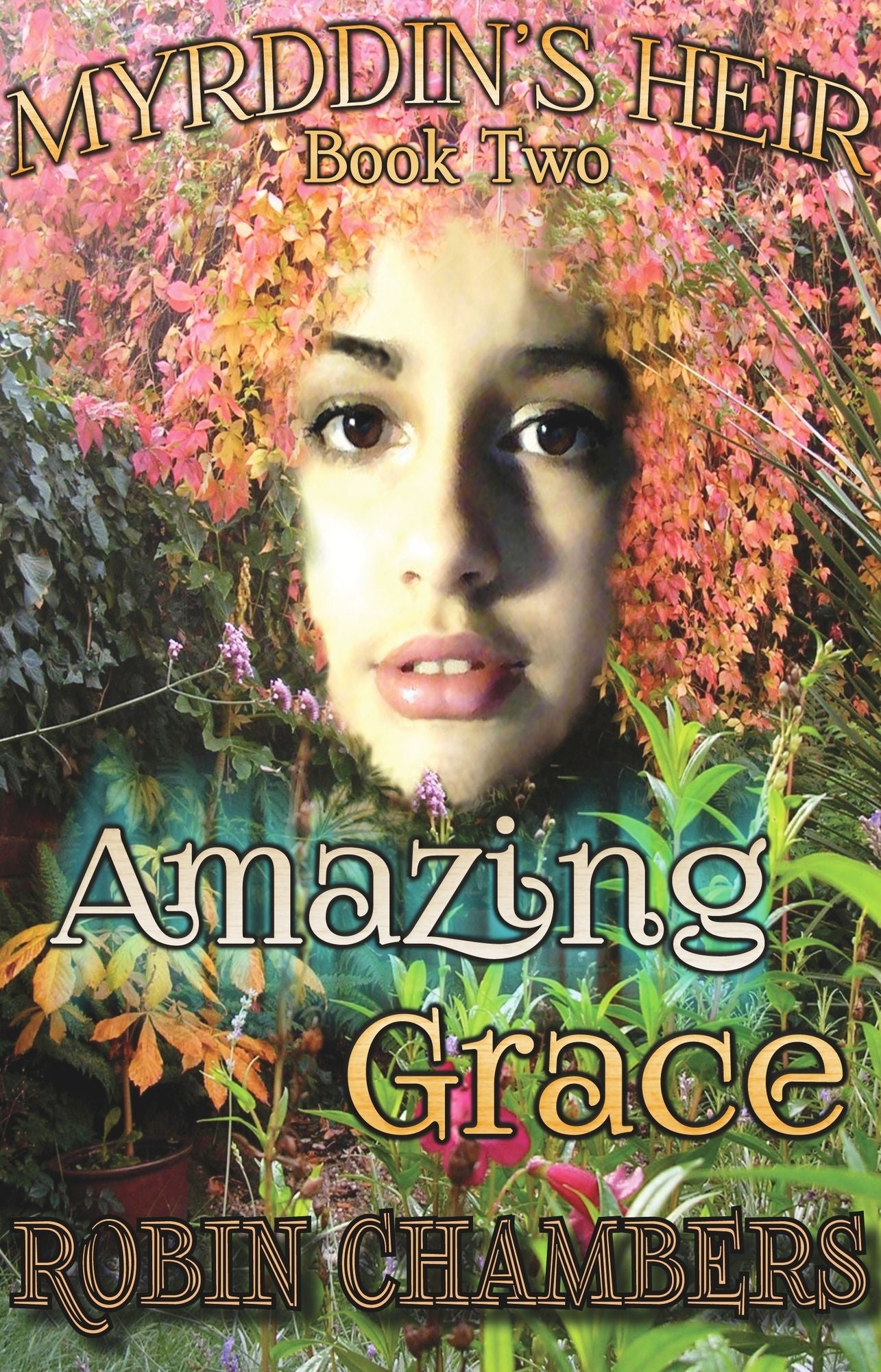 Amazing Grace (Myrddin's Heir Bk 2)