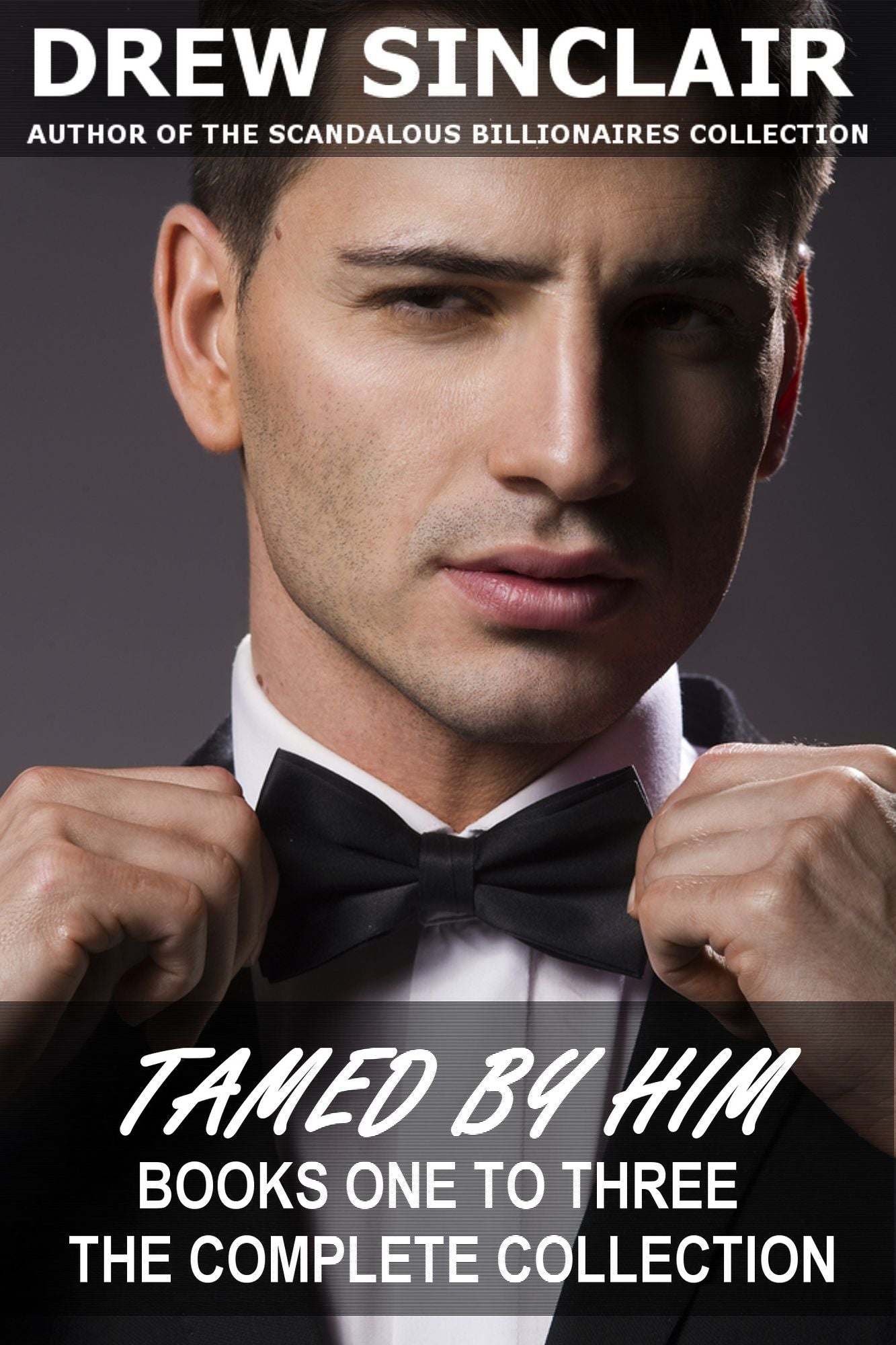 Tamed By Him: The Complete Collection