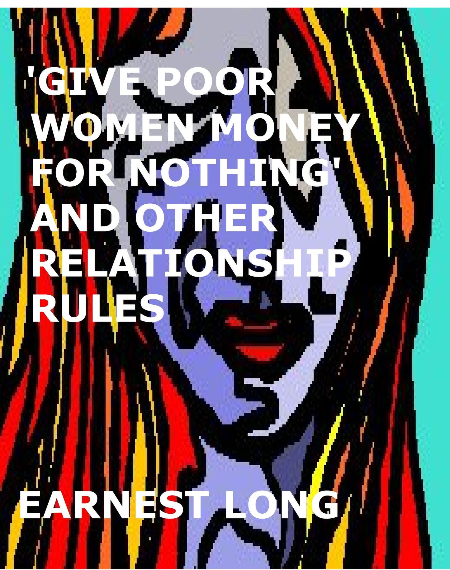 'Give Poor Women Money for Nothing' and Other Relationship Rules