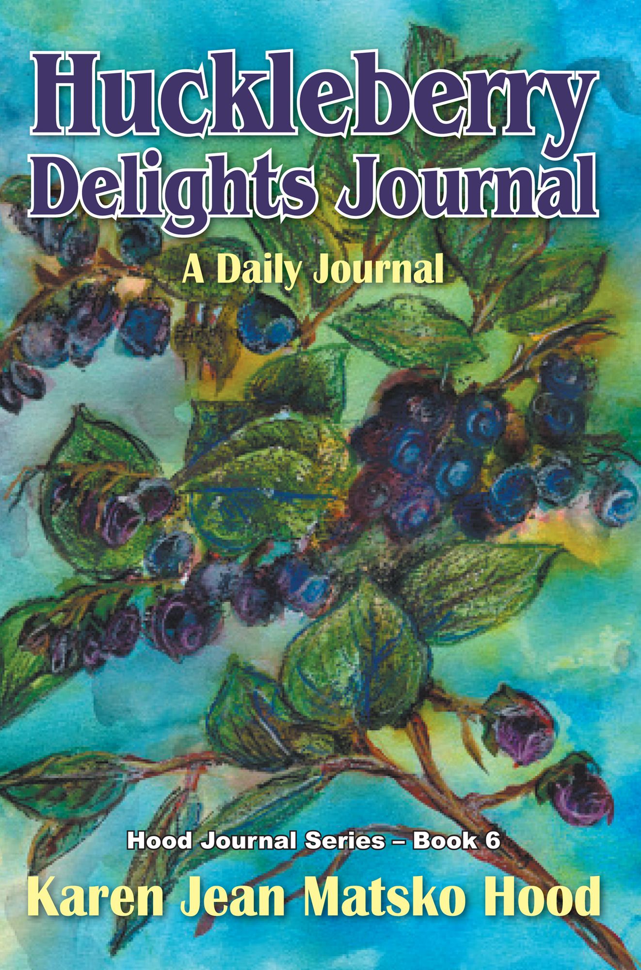Huckleberry Delights Journal