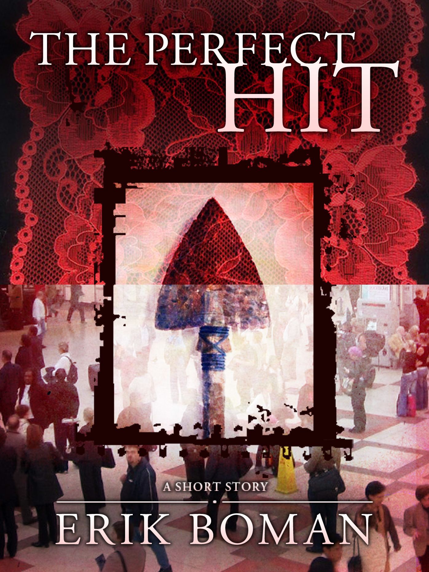 The Perfect Hit: From "Short Cuts", a short story collection