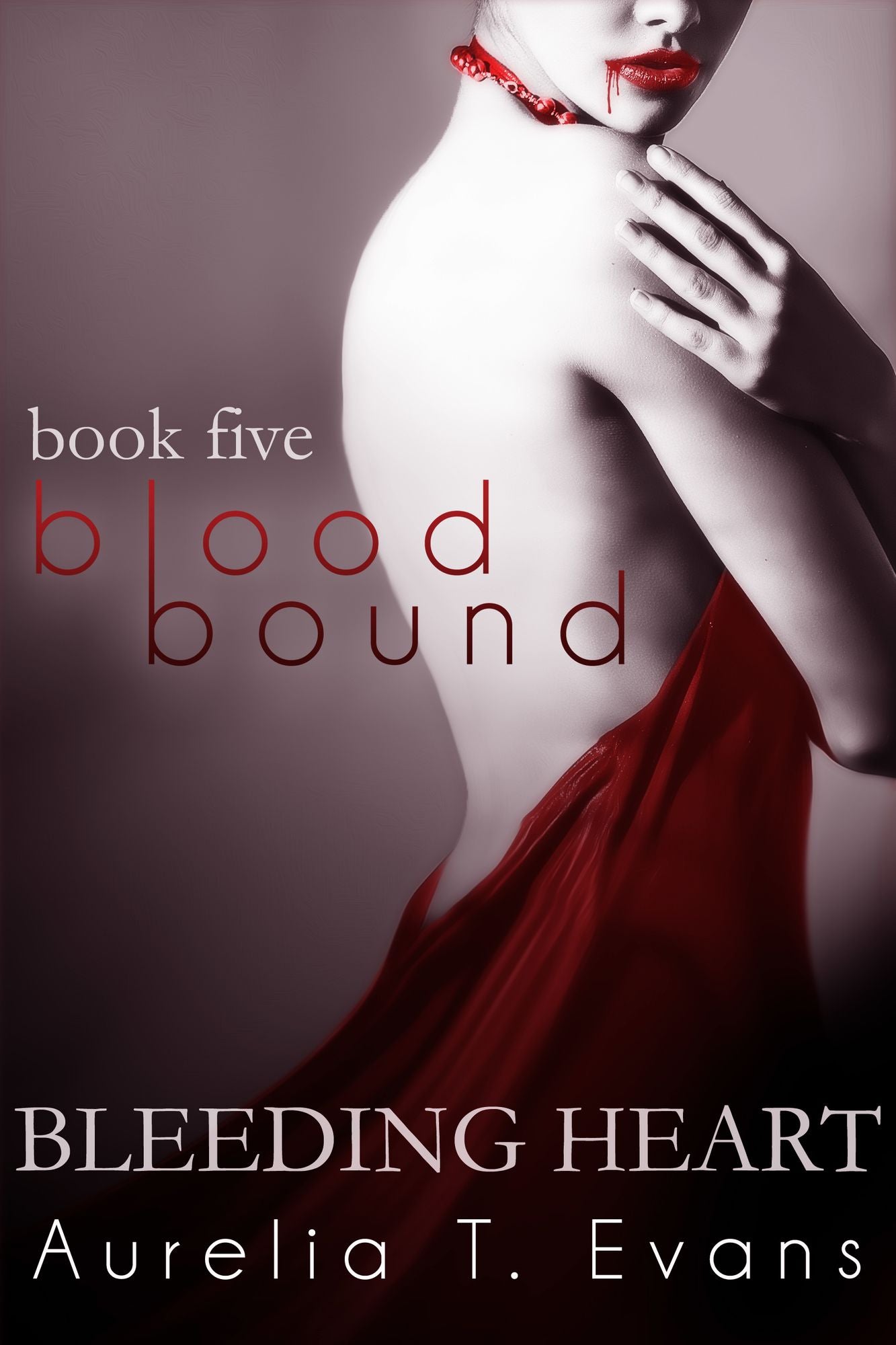 Bleeding Heart (Bloodbound Book 5)