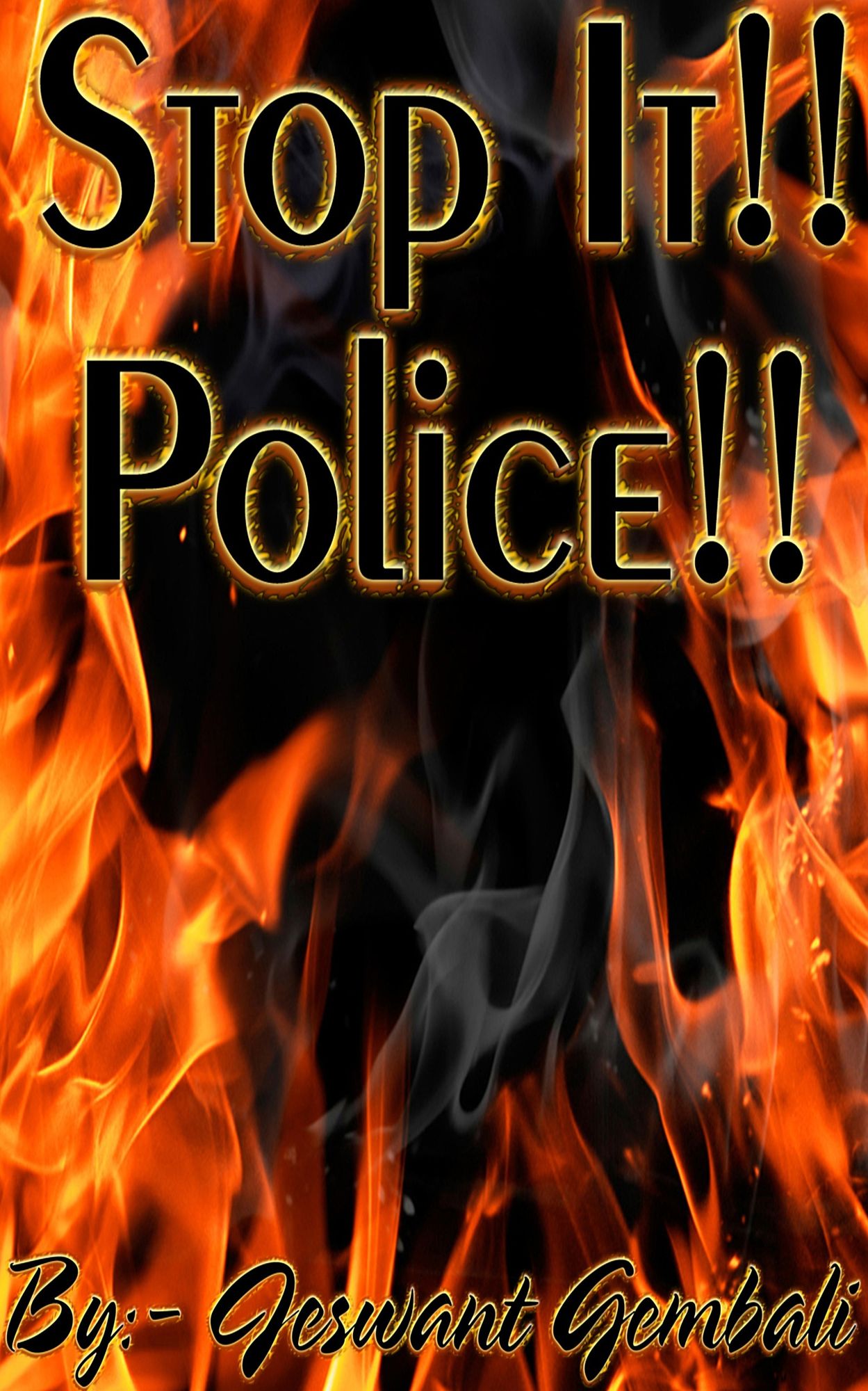 Stop It !! Police!!