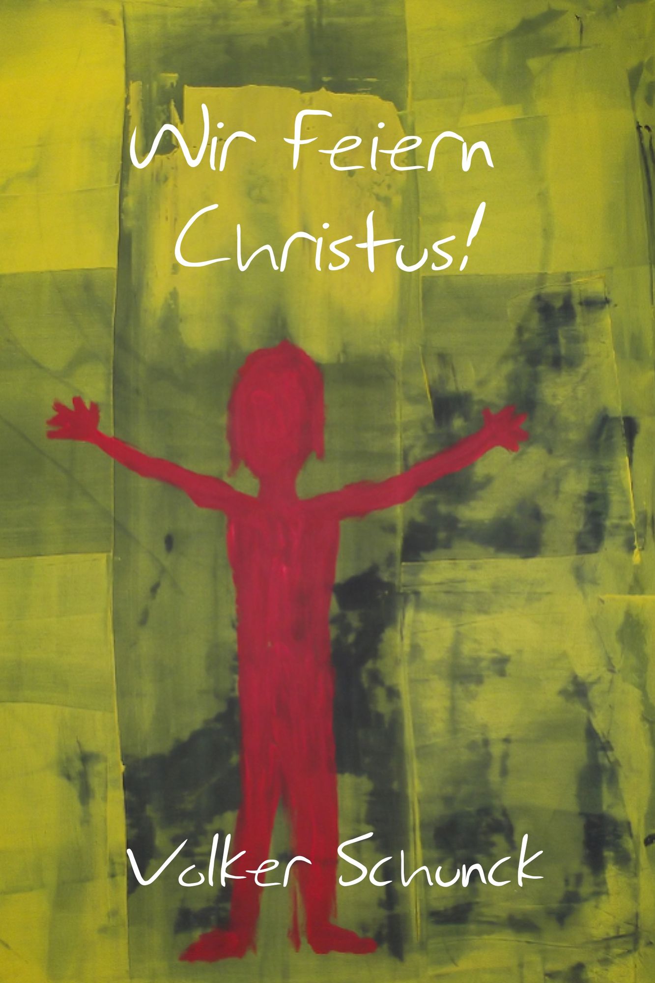Wir Feiern Christus!