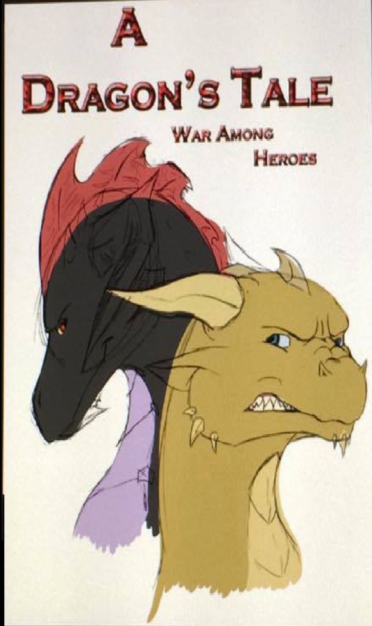 A Dragons Tail A War Among Heroes