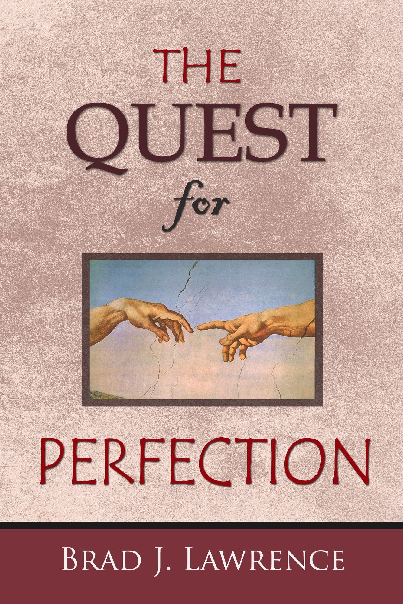 The Quest For Perfection