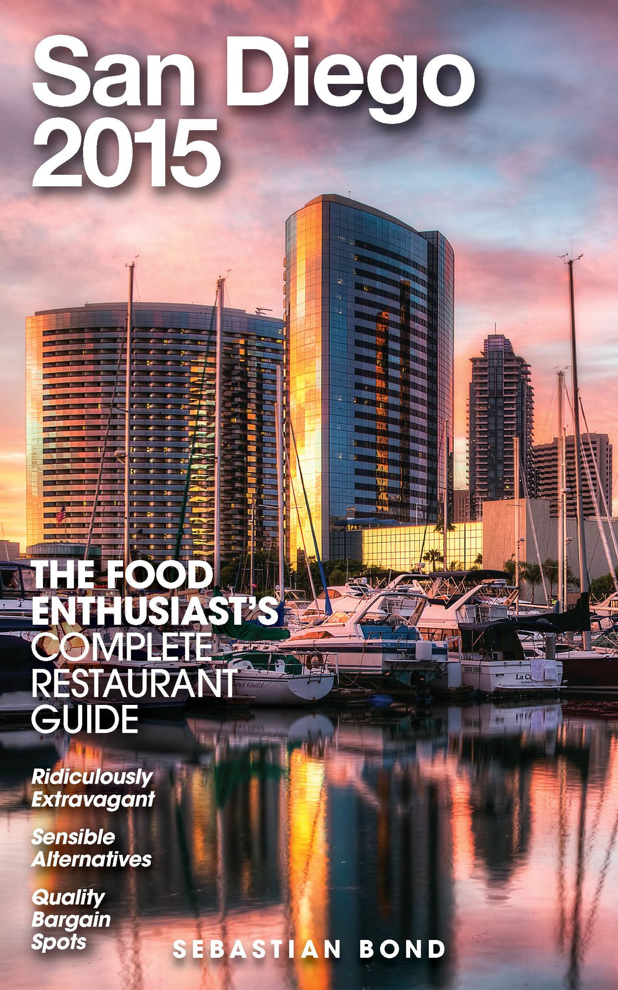 San Diego - 2015 (The Food Enthusiast's Complete Restaurant Guide)