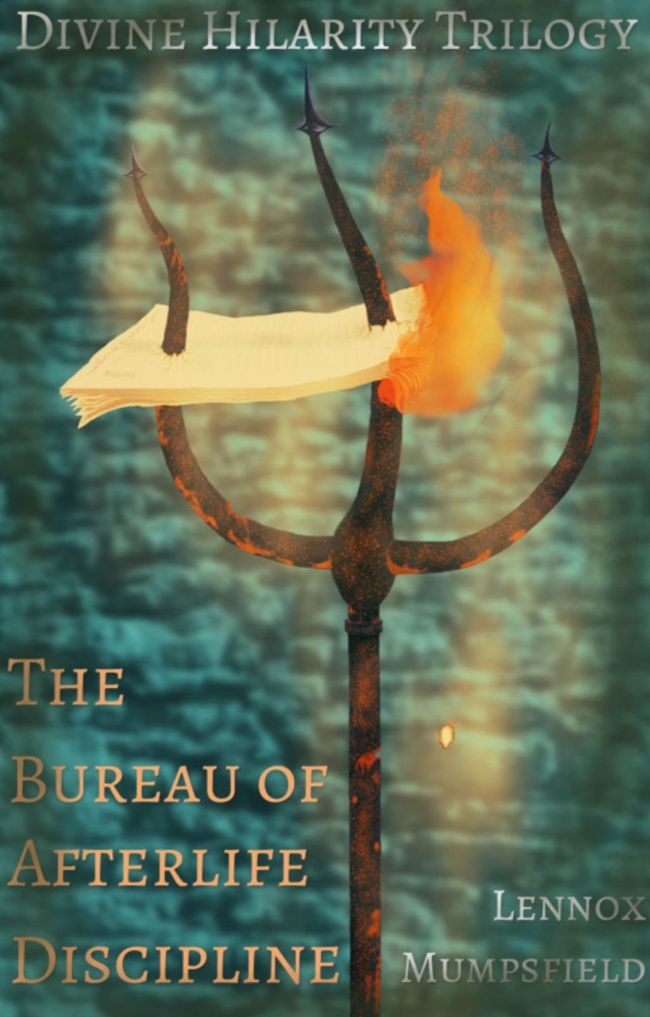 The Bureau Of Afterlife Discipline {The Divine Hilarity Trilogy - Book One}