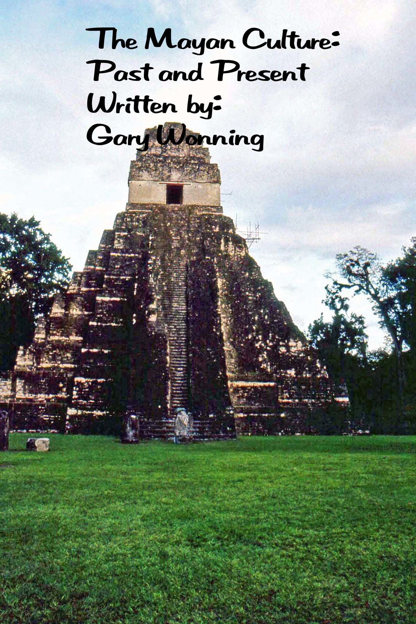 The Mayan Culture: Past and Present