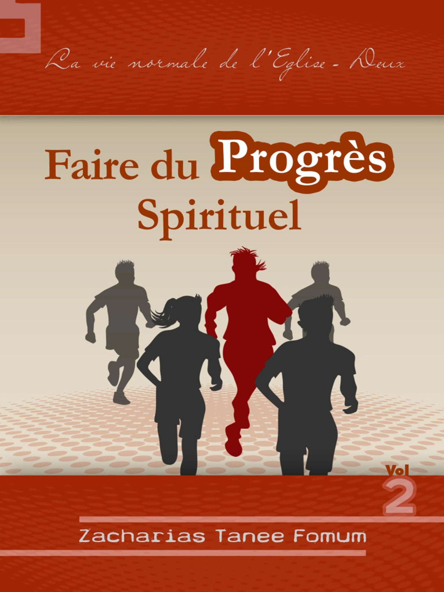 Faire du Progres Spirituel (volume Deux)