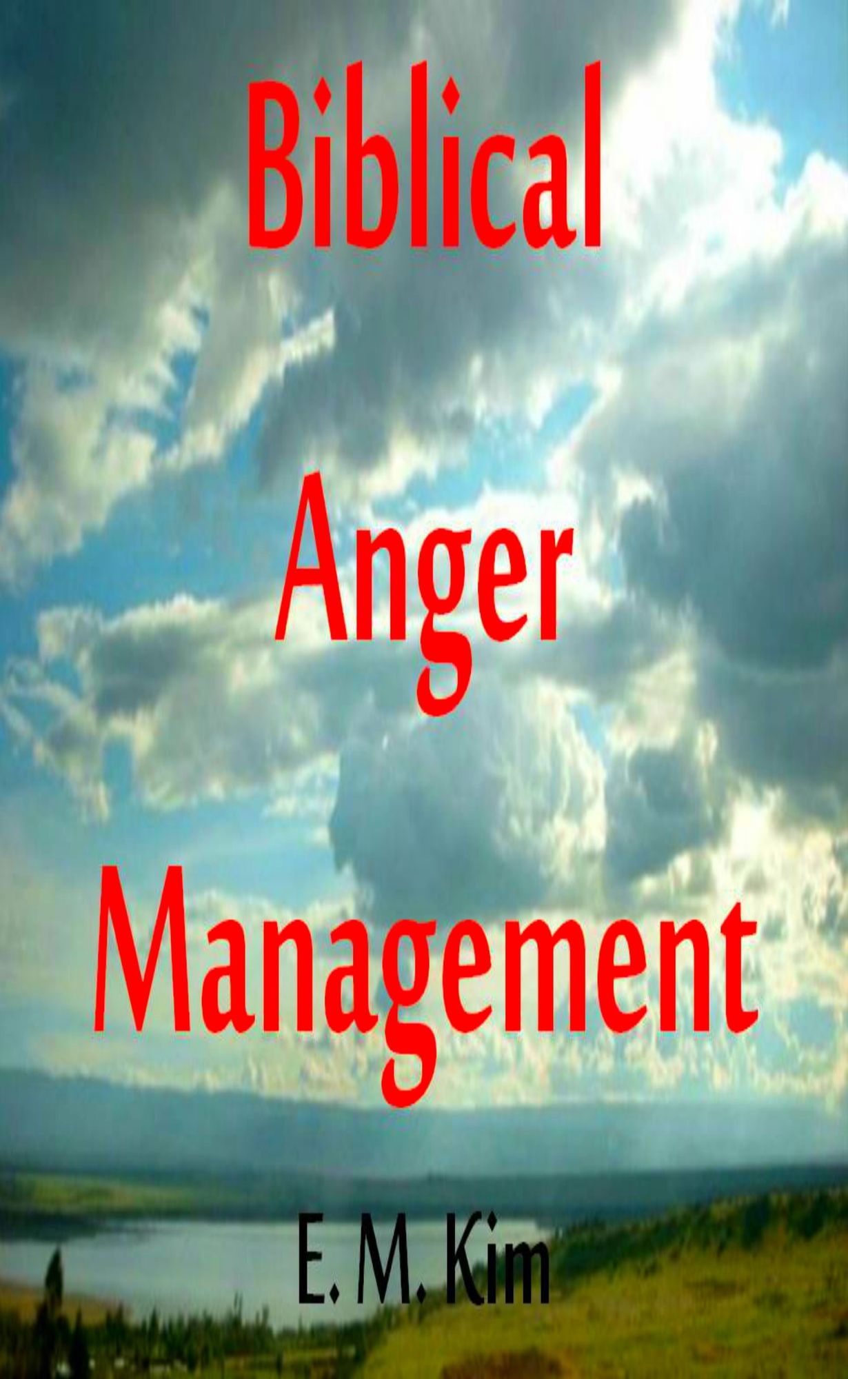 Biblical Anger Management 2nd Edition
