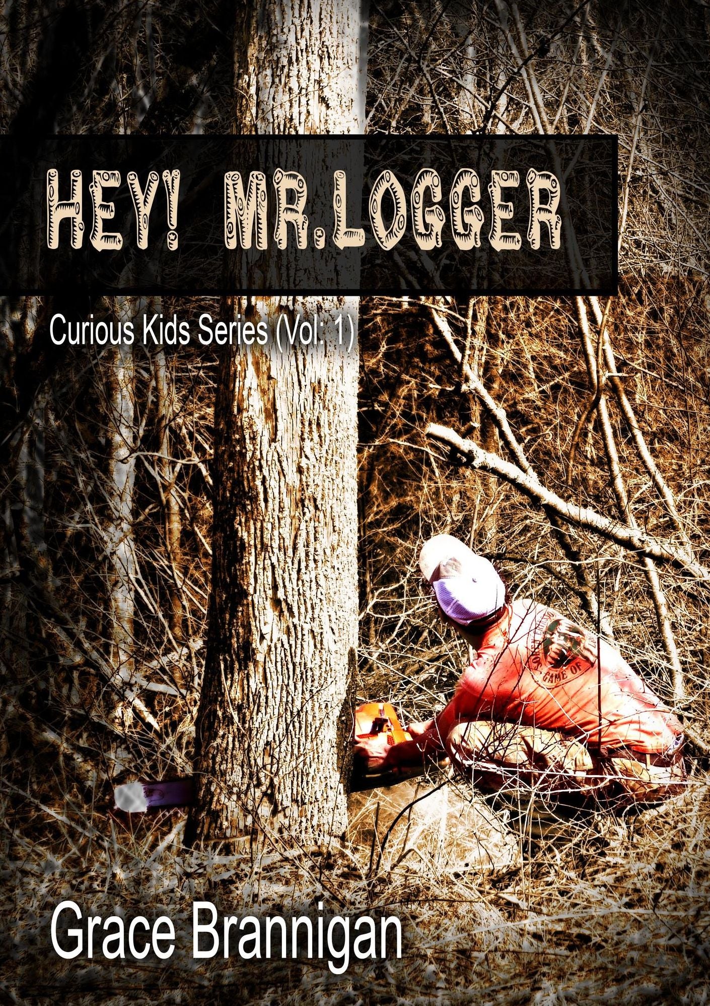 Hey! Mr. Logger