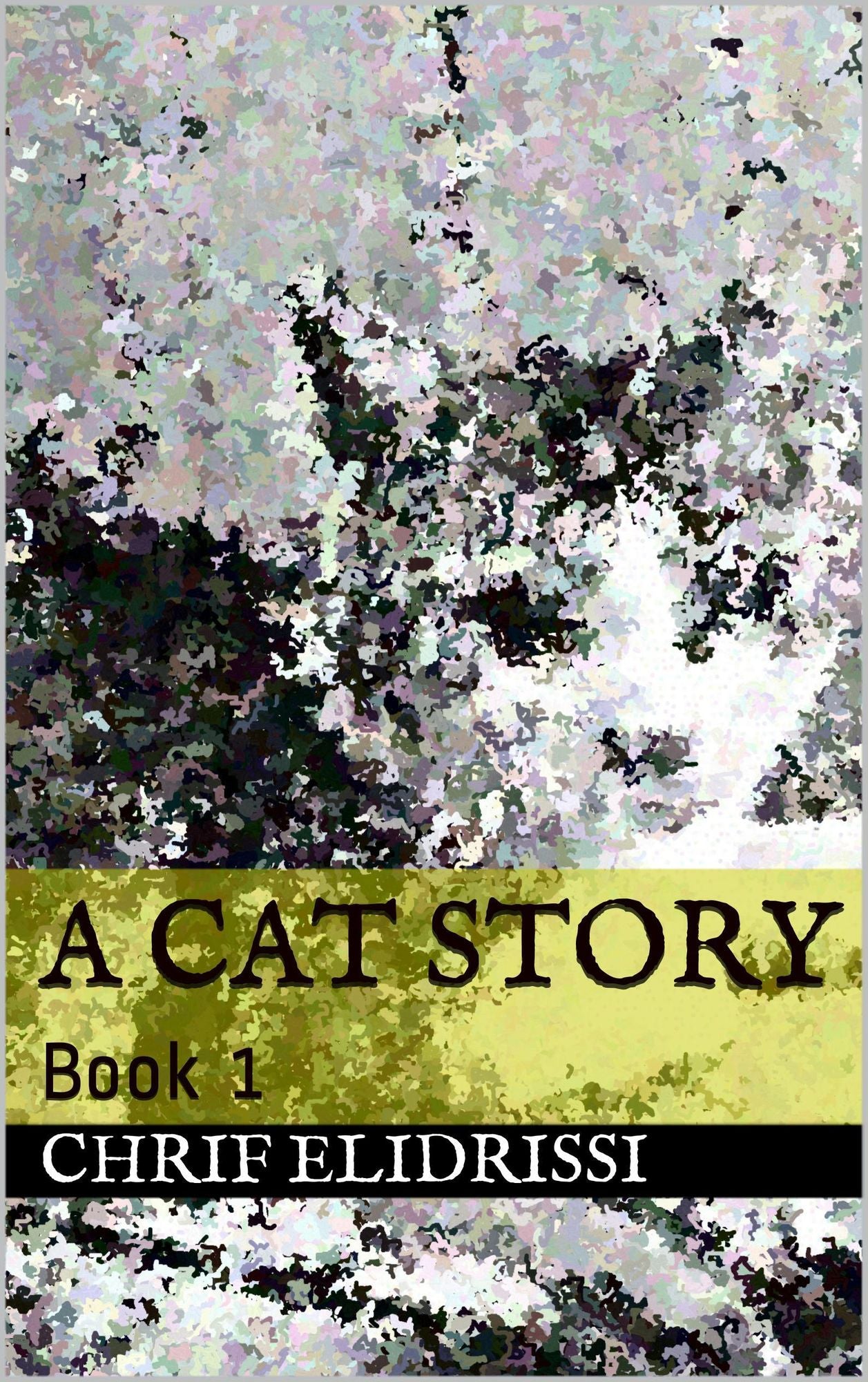A Cat Story (Book 1)