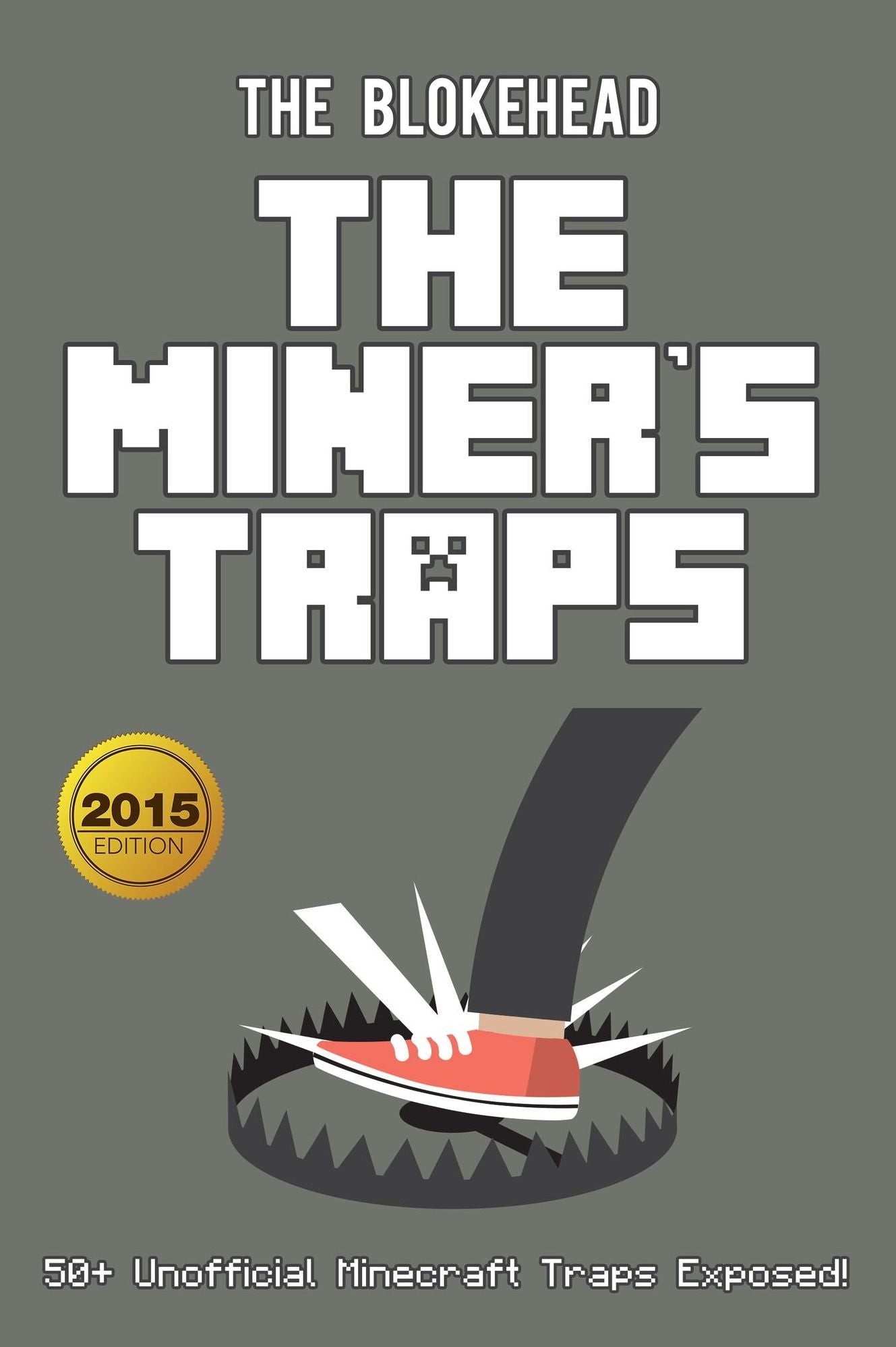 The Miner's Traps: 50+ Unofficial Minecraft Traps Exposed! (Blokehead Success Series)