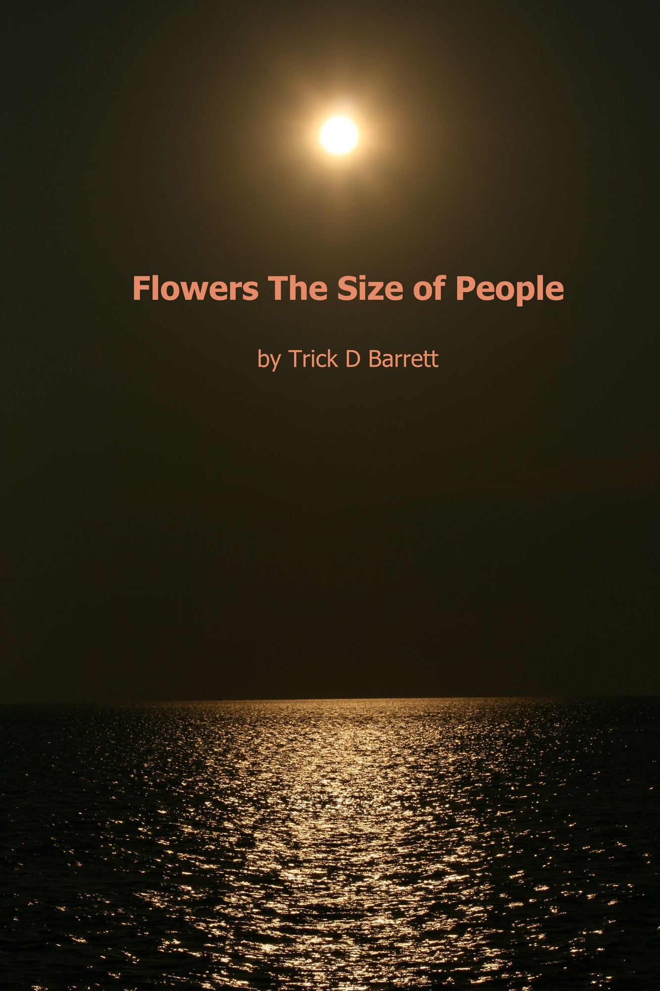 Flowers the Size of People