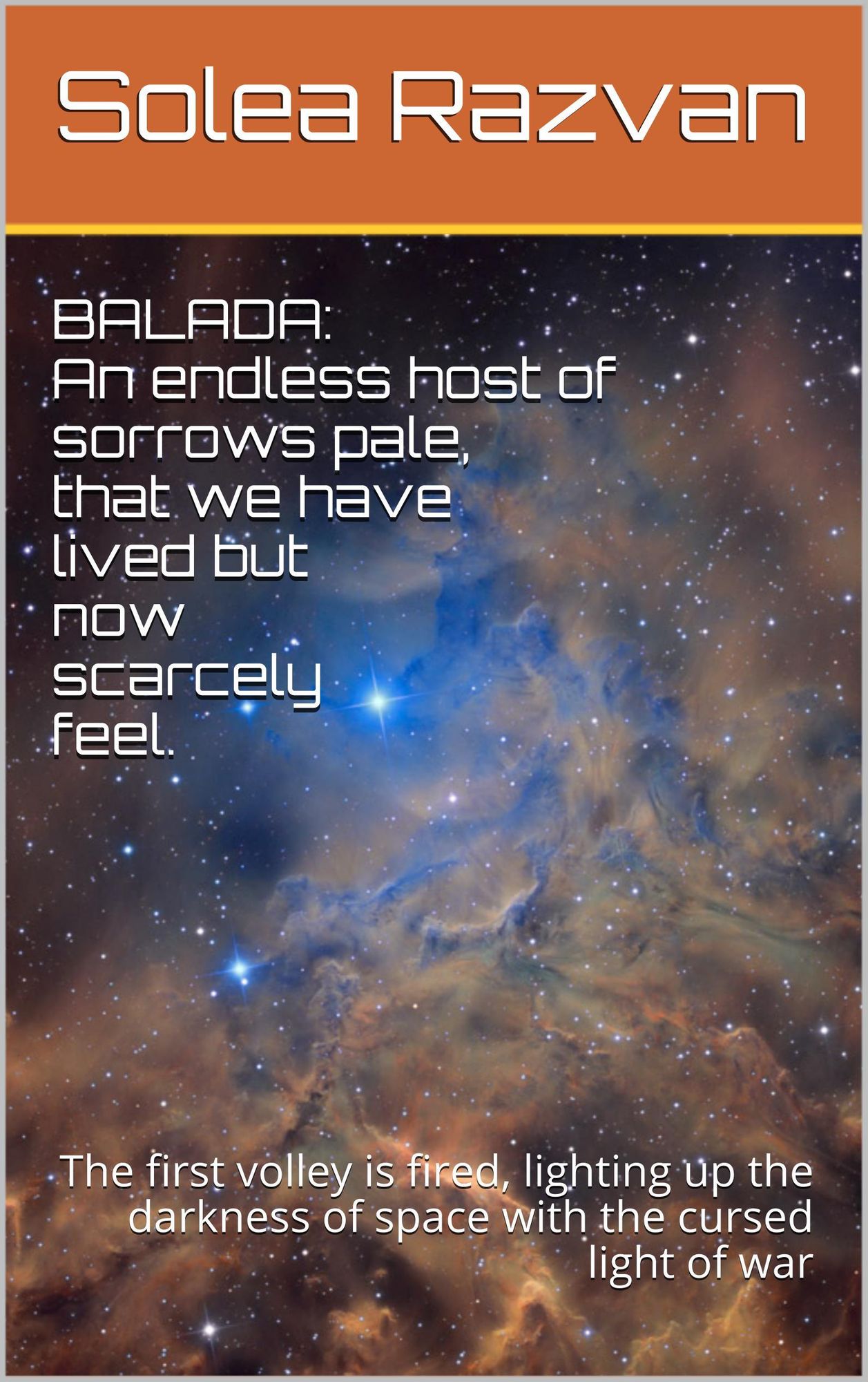 Balada: An Endless Host of Sorrows Pale, That We Have Lived But Now Scarcely Feel.