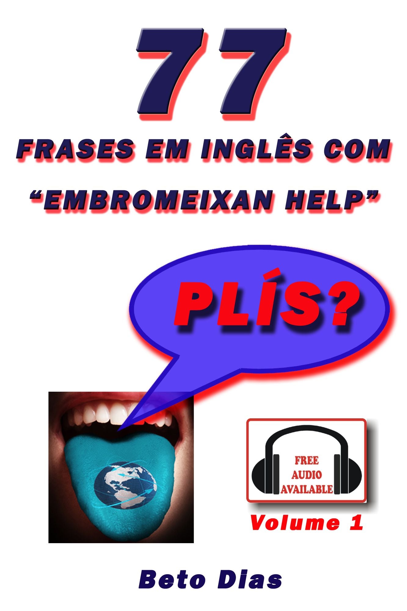 77 Frases em Ingles com "Embromeixan Help" Volume 1 Audio Disponivel