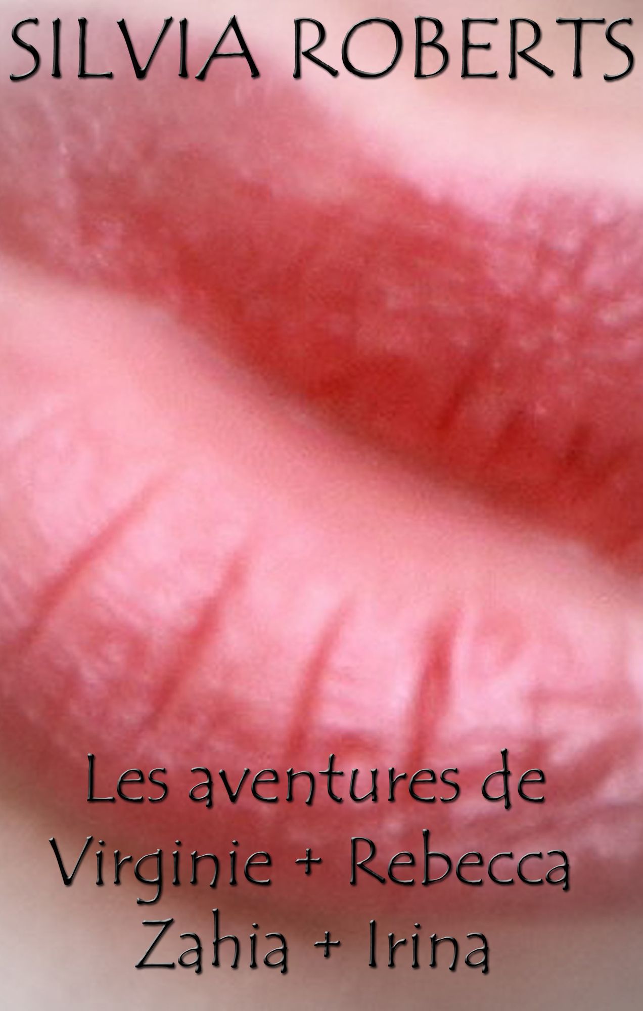 Les aventures de Virginie+Rebecca+Zahia+Irina