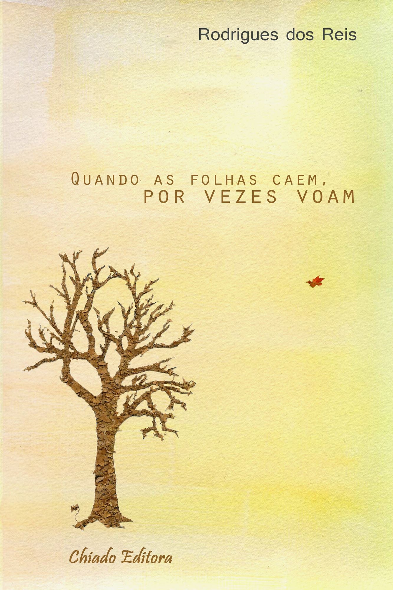 Quando as Folhas Caem, Por Vezes Voam
