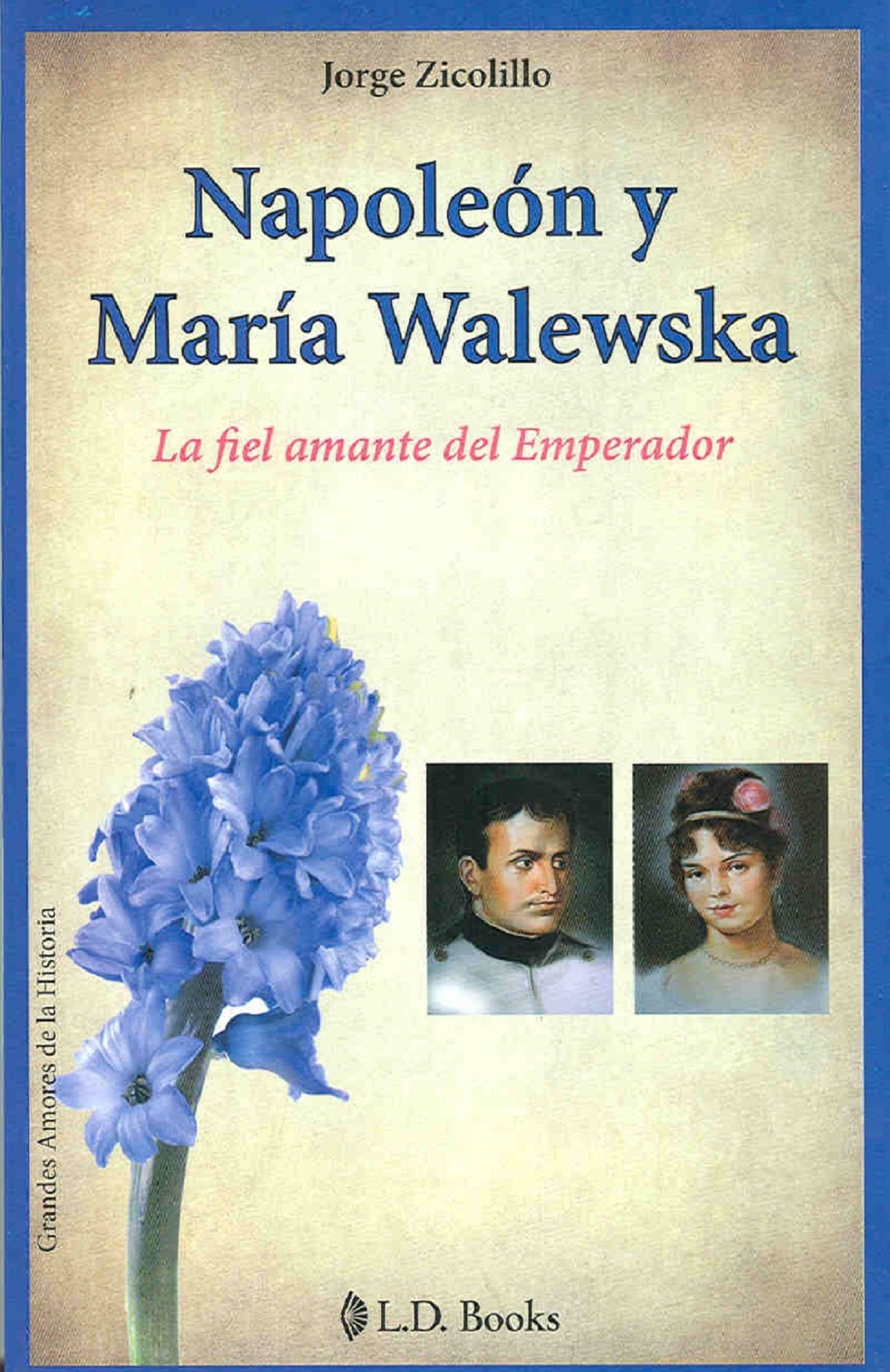 Napoleon y Maria Walewska. La fiel amante del emperador