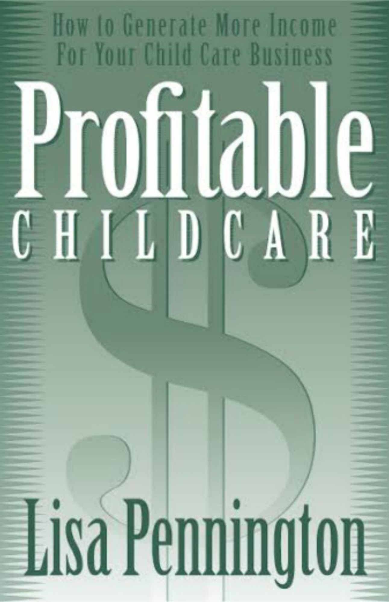 Profitable Child Care, How to Generate More Income for Your Child Care Business