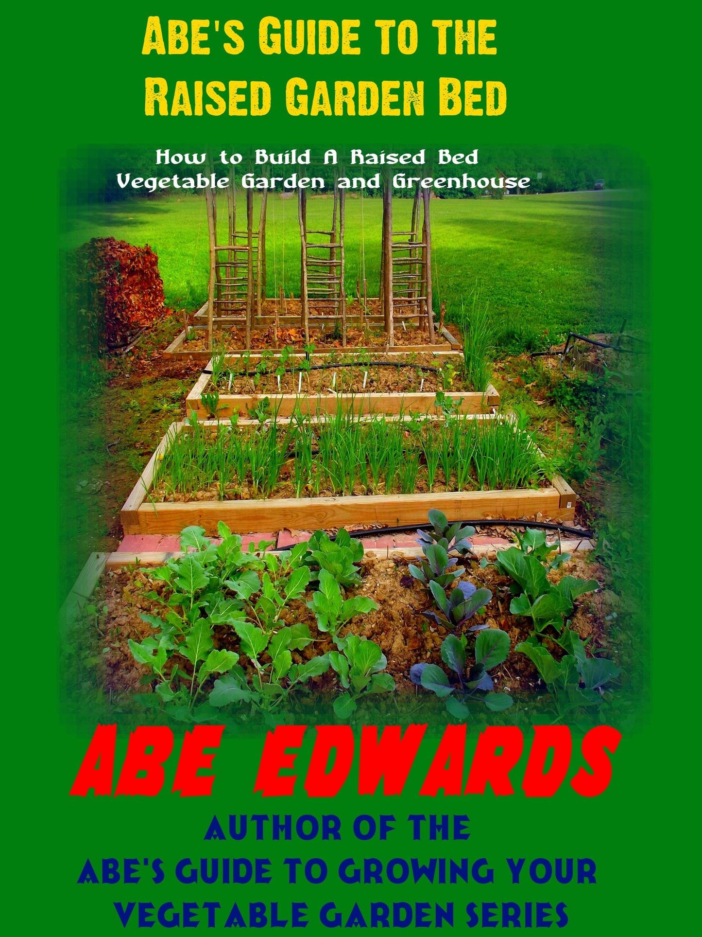 Abe's Guide to the Raised Garden Bed