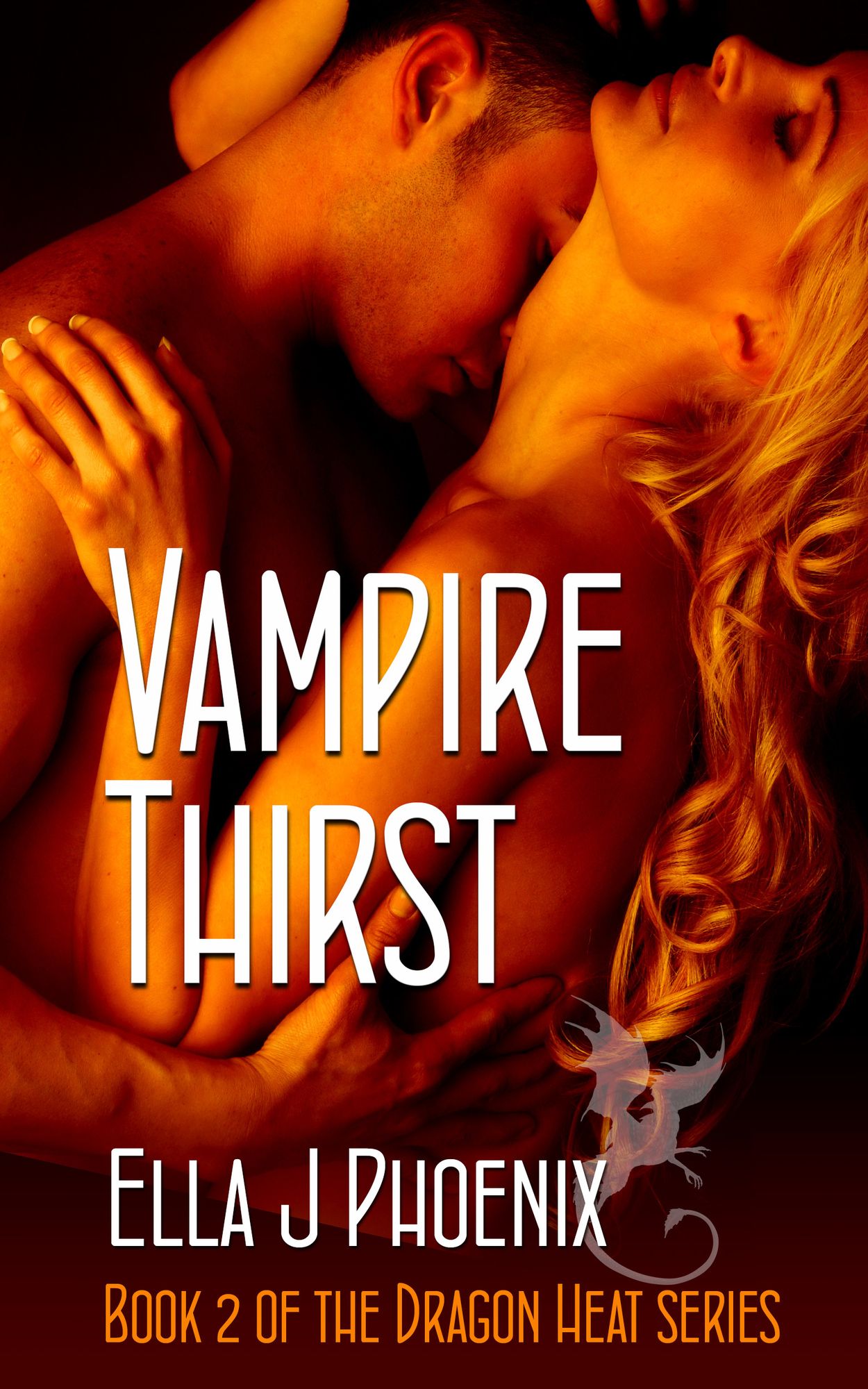 Vampire Thirst (Book 2 of the Dragon Heat series)