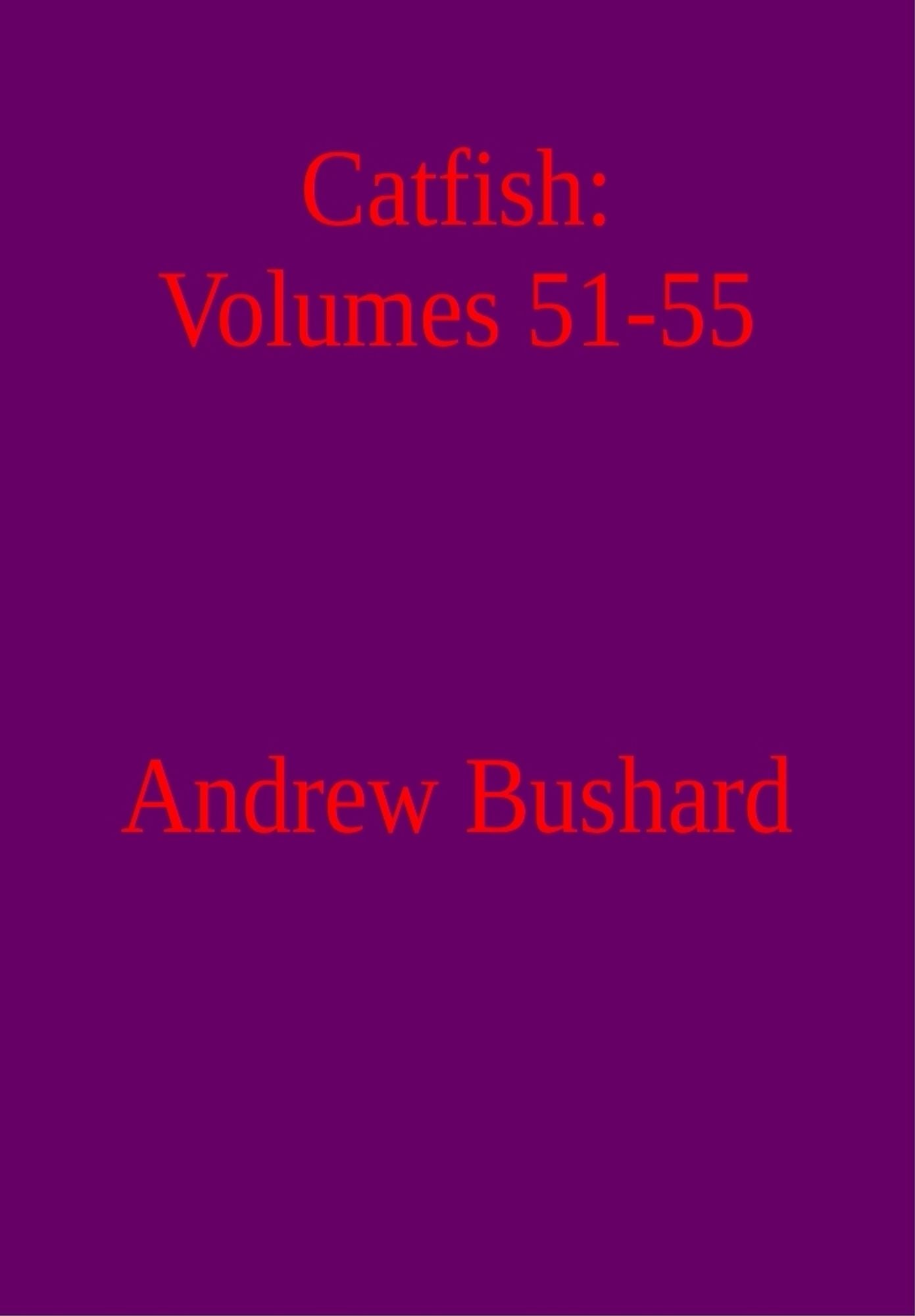 Catfish: Volumes 51-55