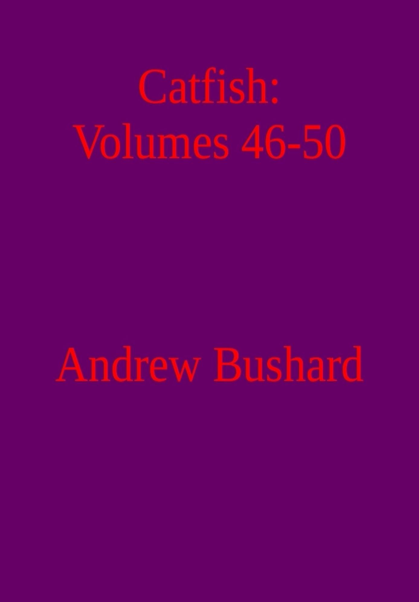Catfish: Volumes 46-50