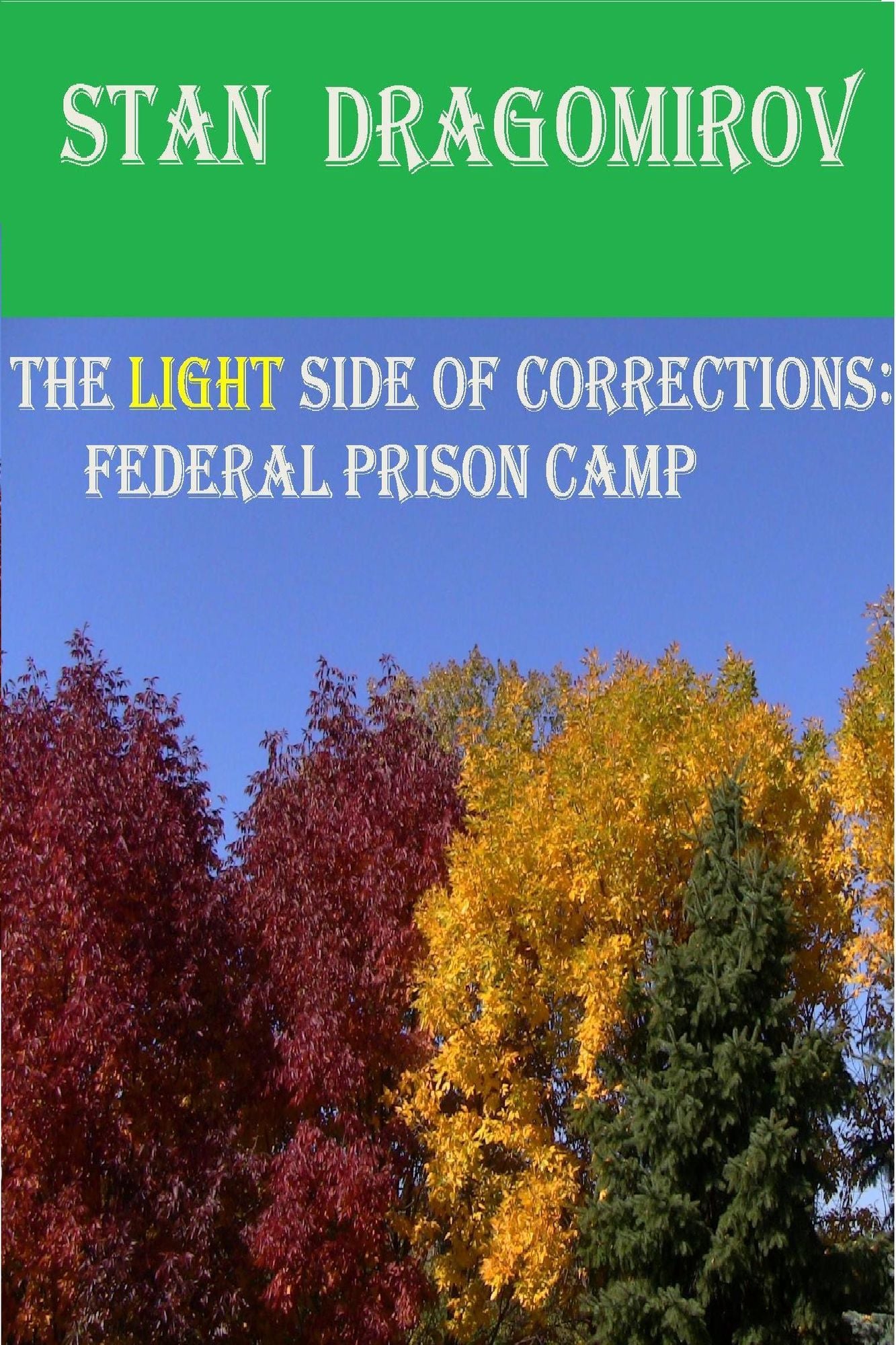 The Light Side of Corrections: Federal Prison Camp