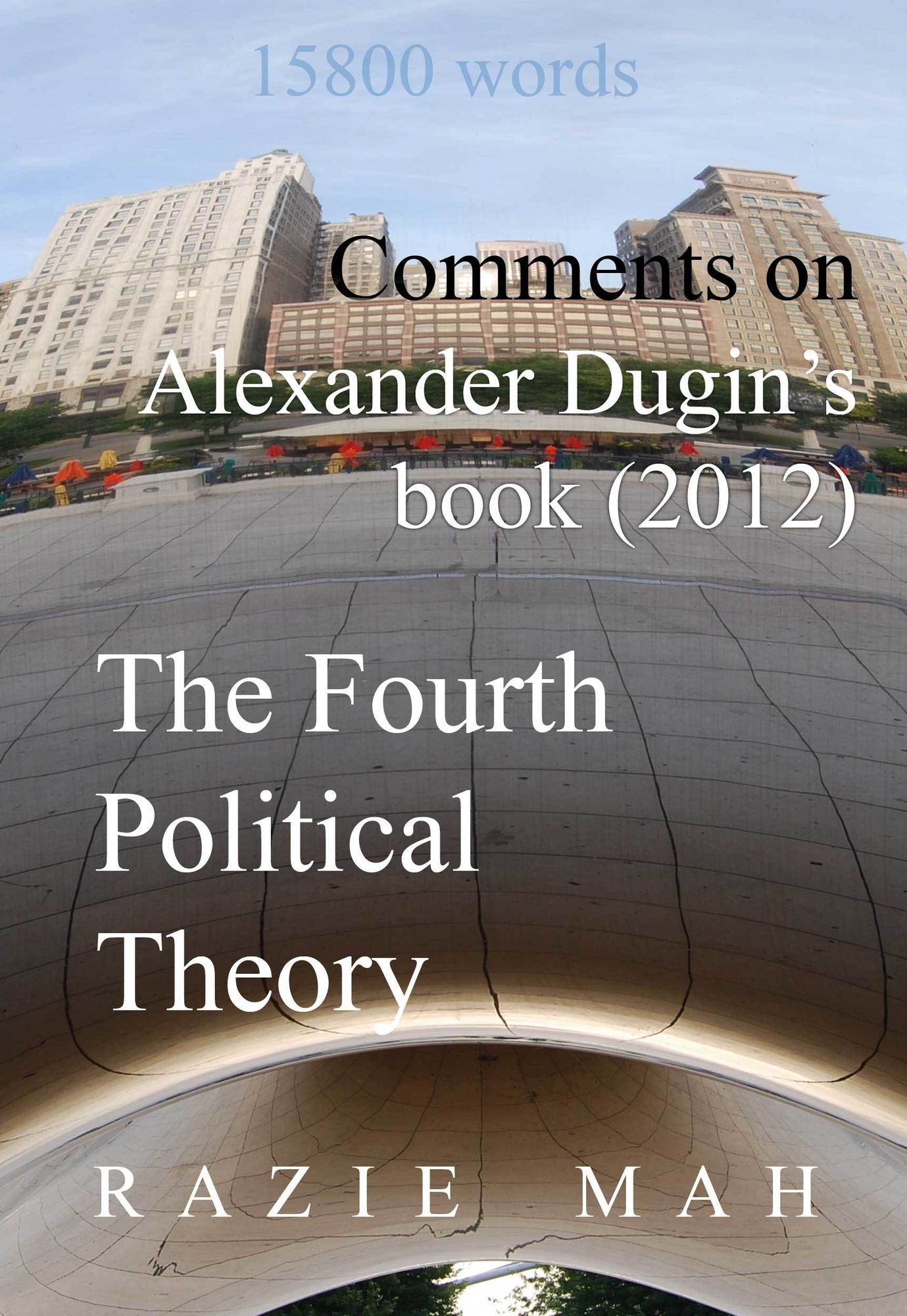 Comments on Alexander Dugin's Book (2012) The Fourth Political Theory