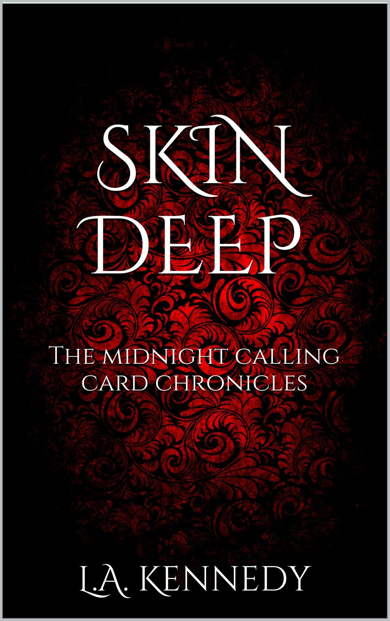 Skin Deep: The Midnight Calling Card Chronicles