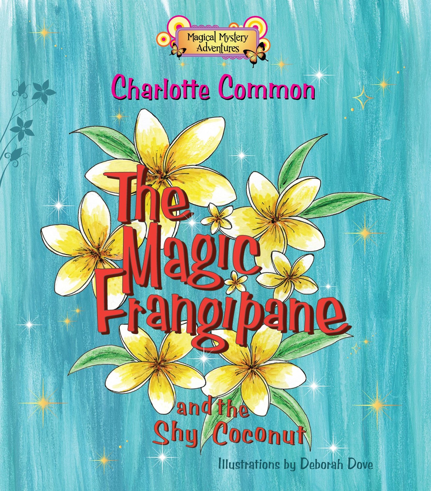 The Magic Frangipane and the Shy Coconut