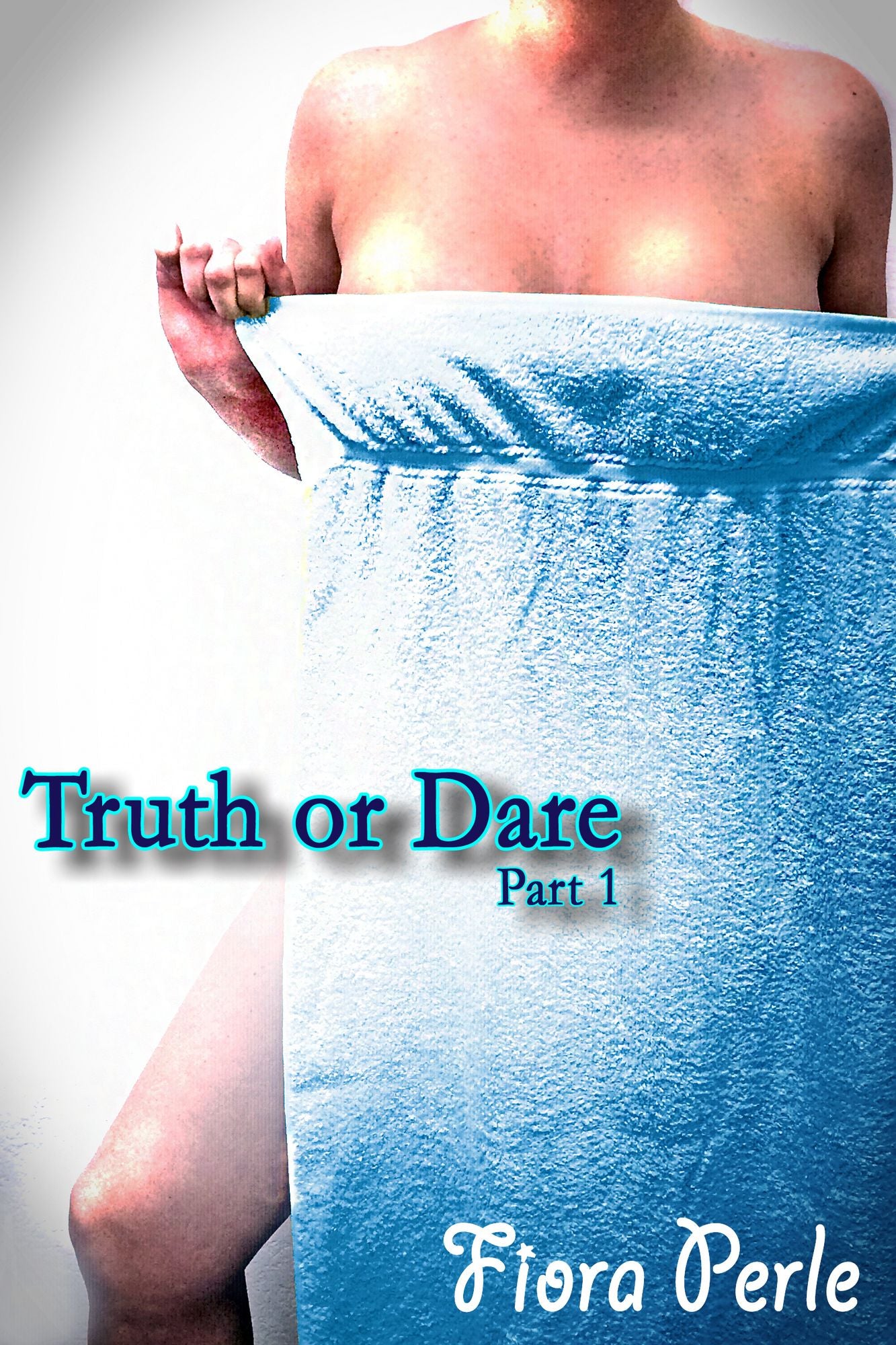 Truth Or Dare: Part 1