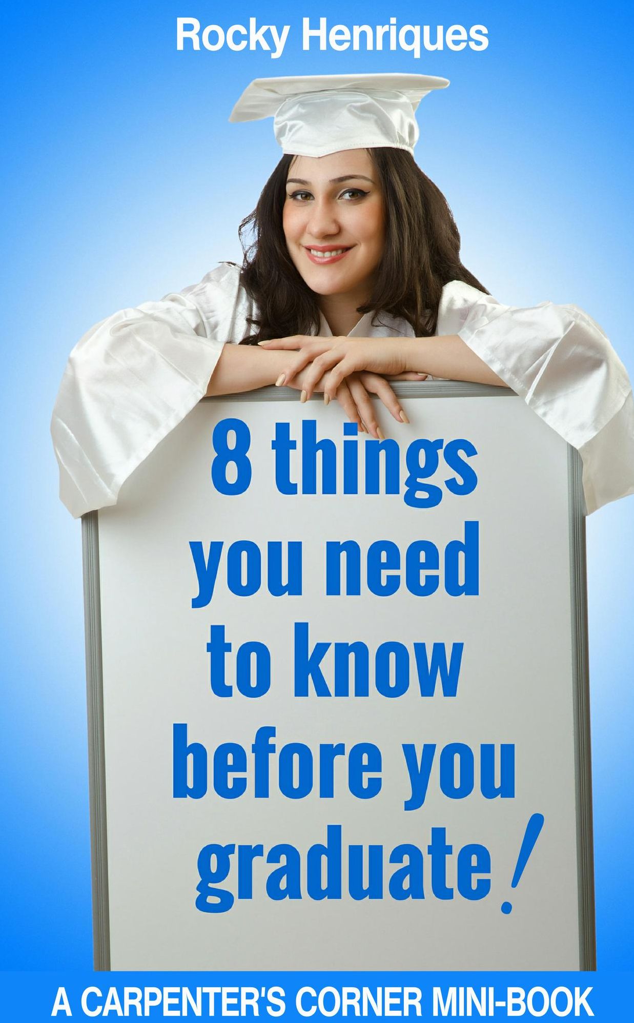 8 Things You Need To Know Before You Graduate