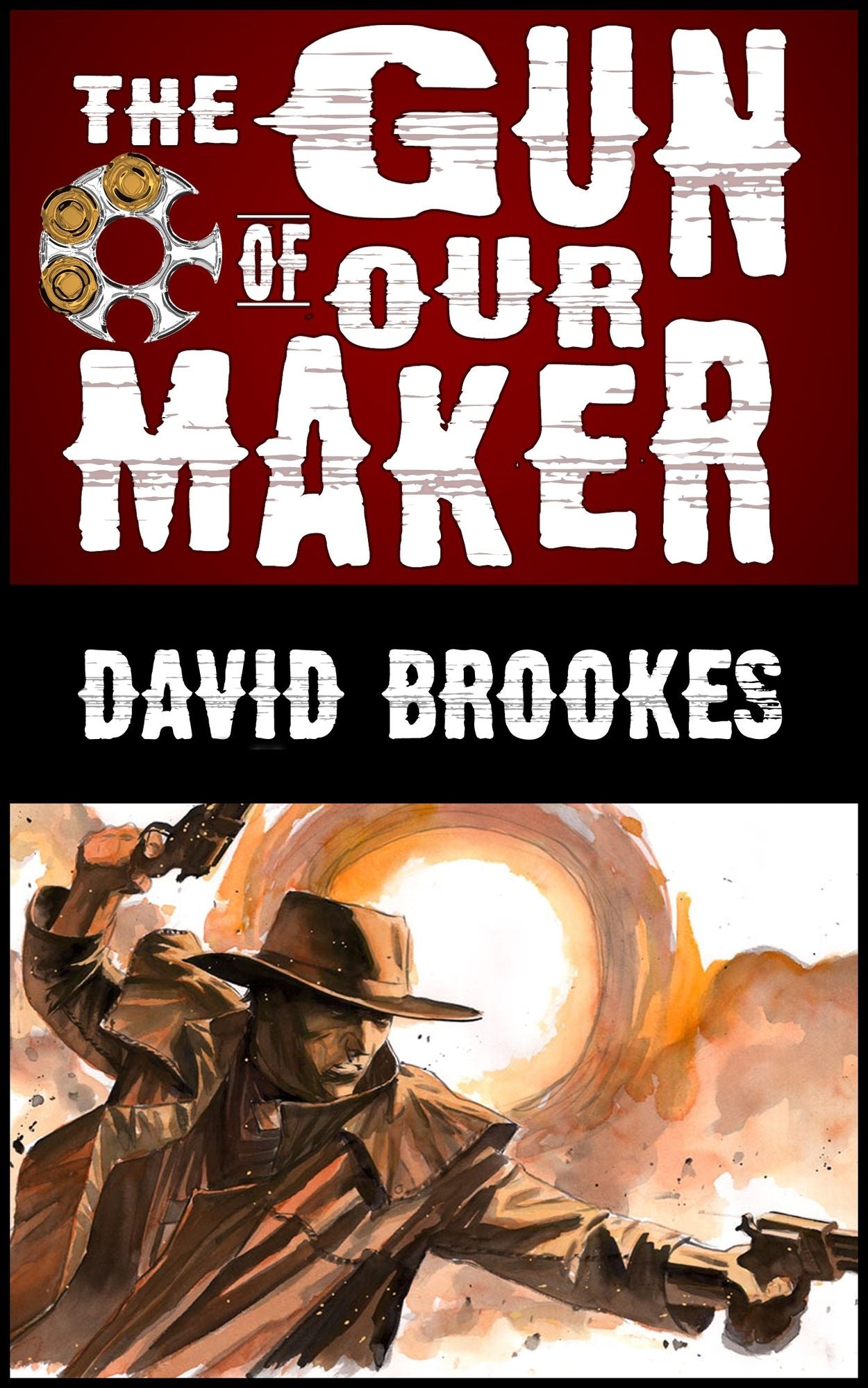 The Gun of Our Maker