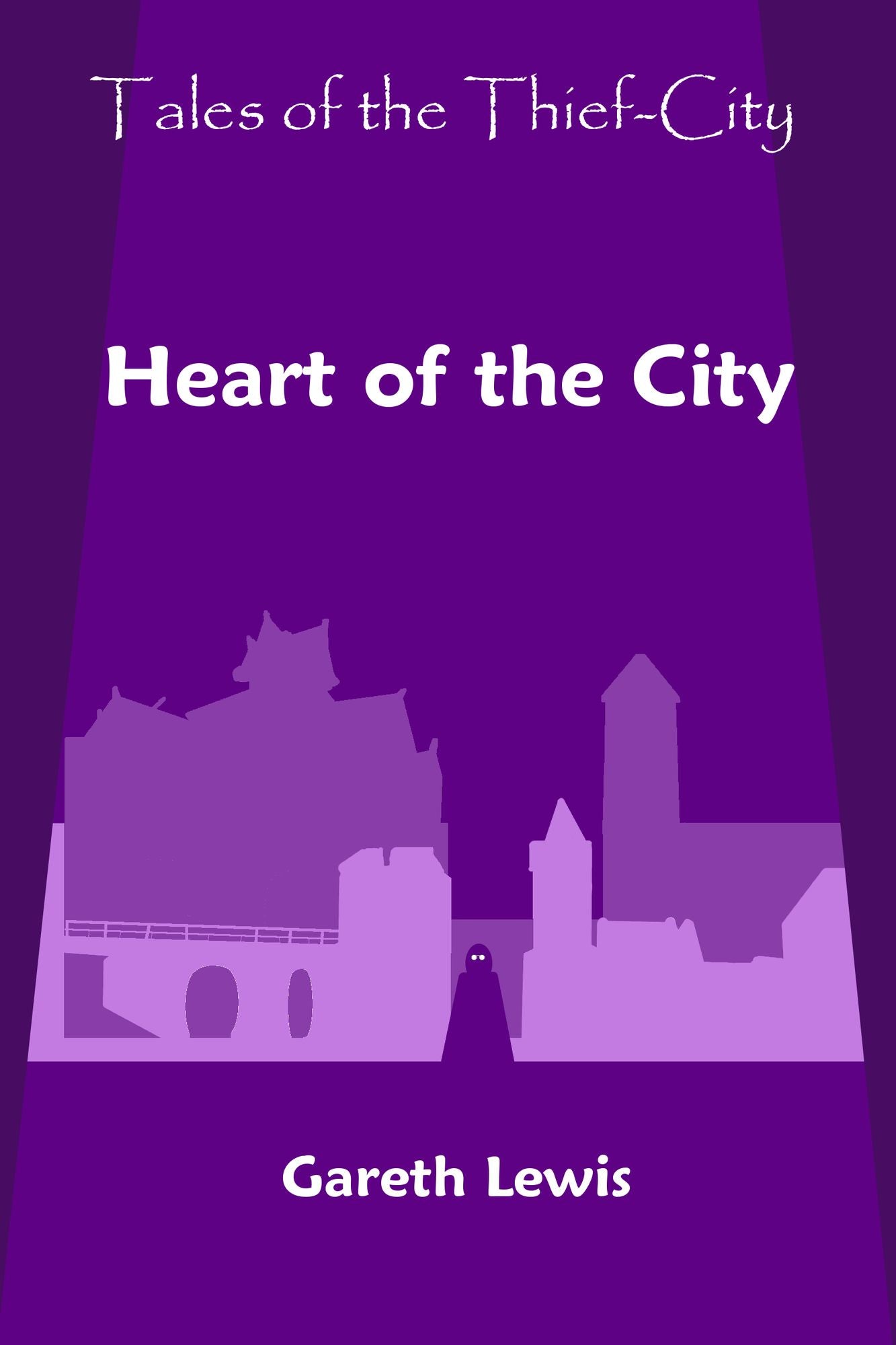 Heart of the City (Tales of the Thief-City)