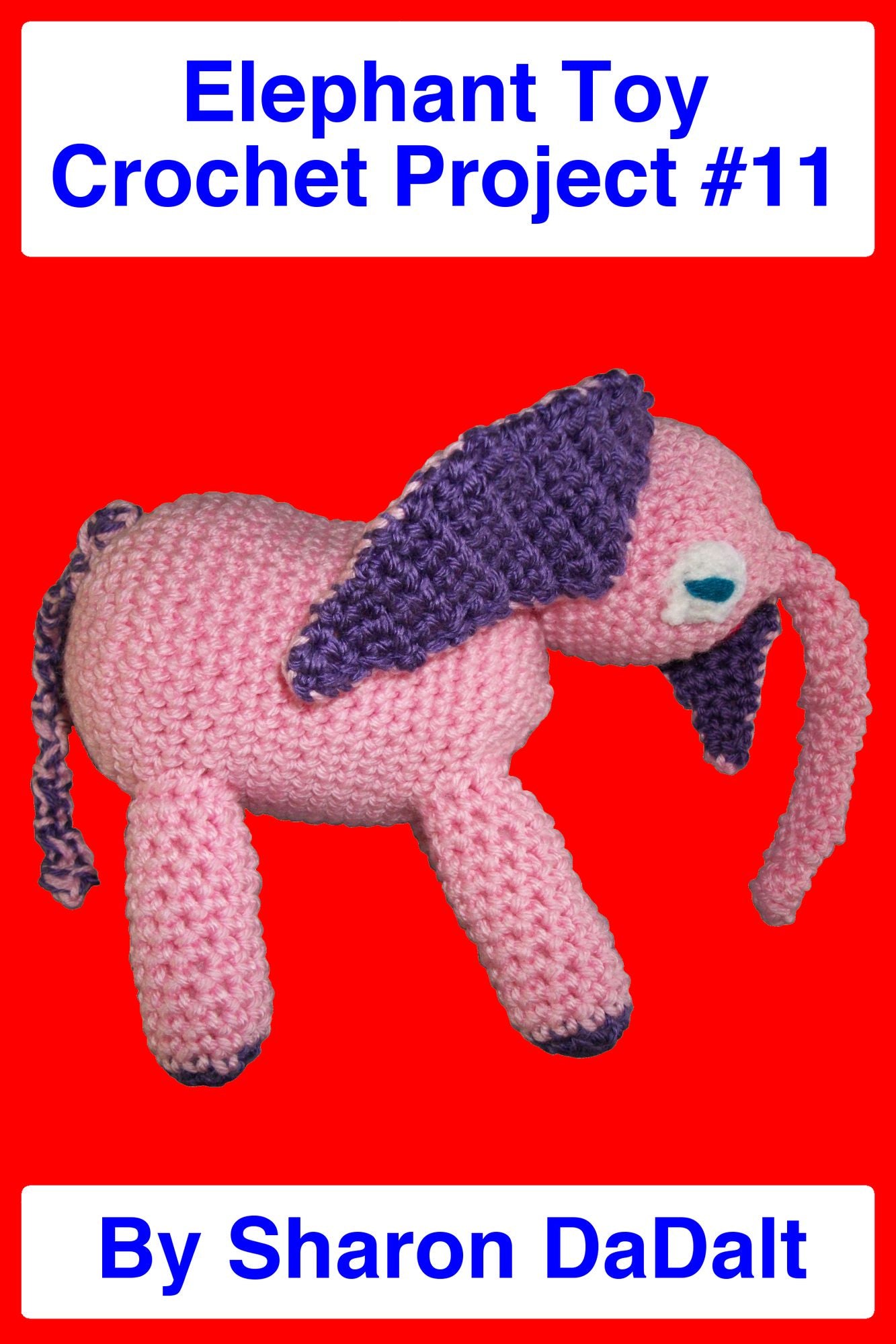 Elephant Toy Crochet Project #11