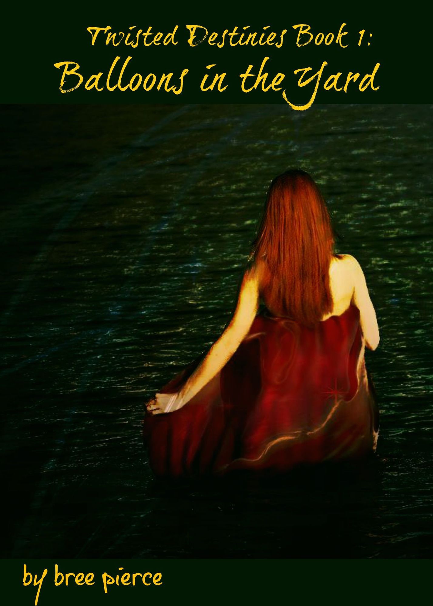 Balloons in the Yard (Twisted Destinies Book 1)